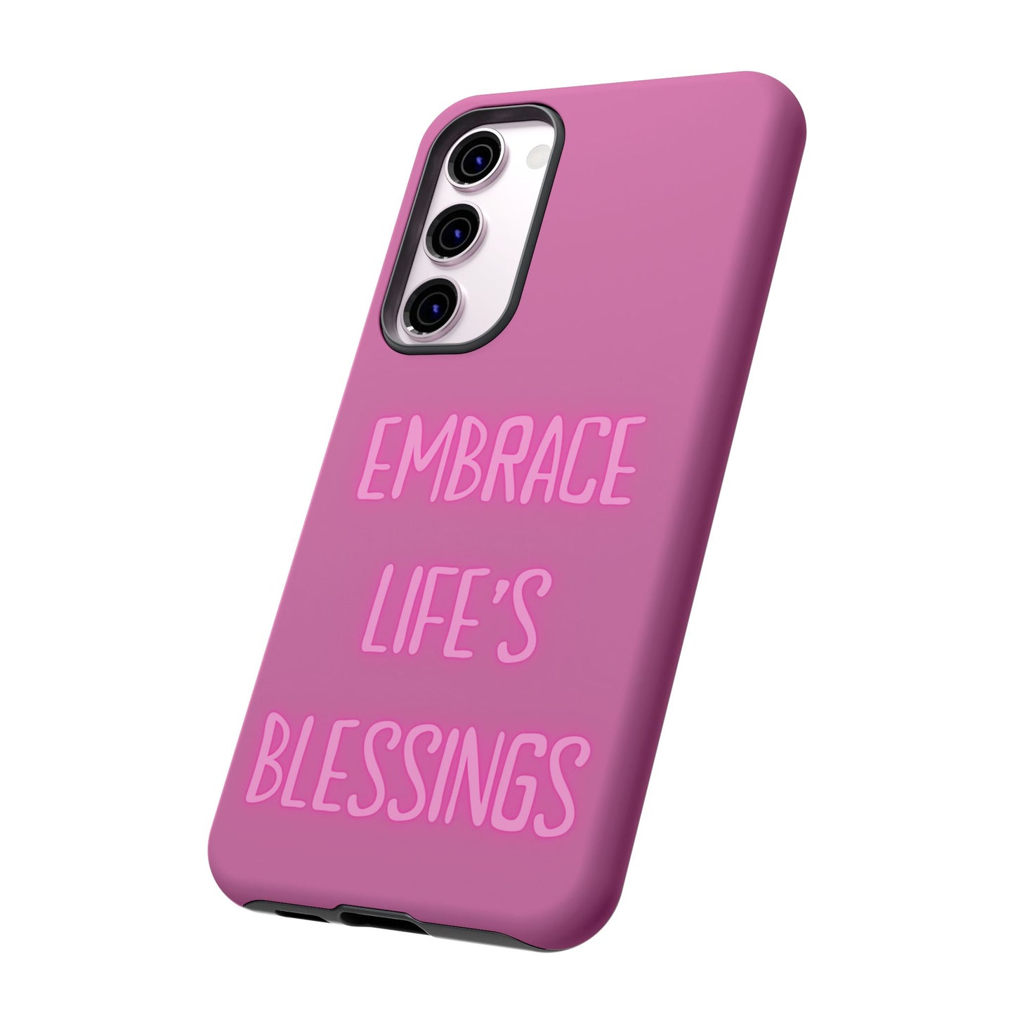 Embrace Life’s Blessings #22 Tough Cases iPhone Samsung Google Pixel