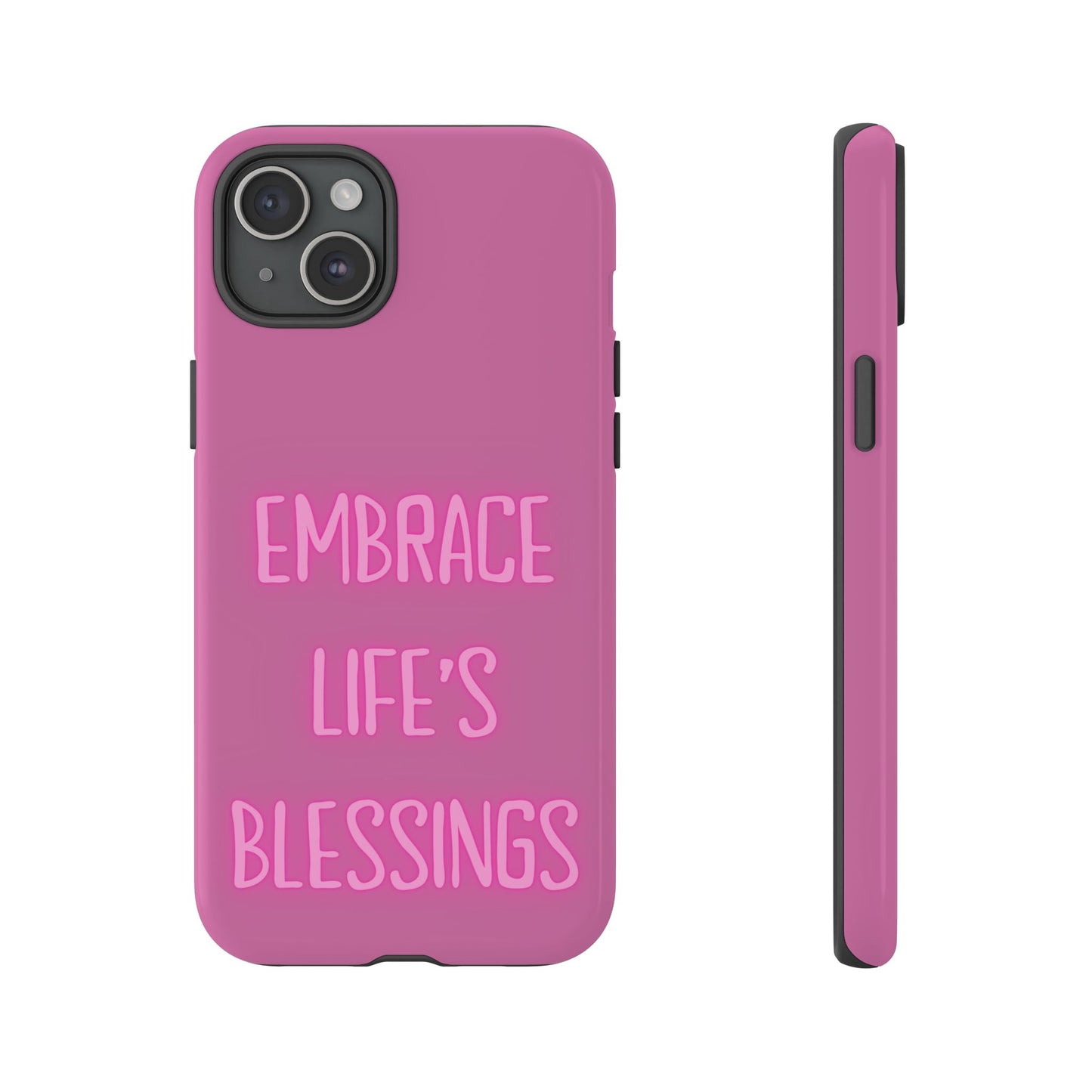 Embrace Life’s Blessings #22 Tough Cases iPhone Samsung Google Pixel