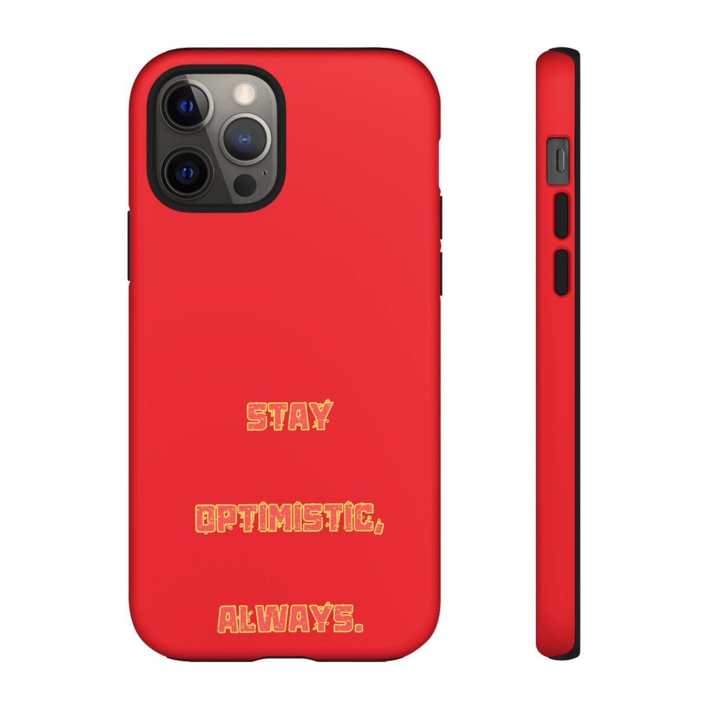 Stay Optimistic, Always #22 Tough Cases iPhone Samsung Google Pixel