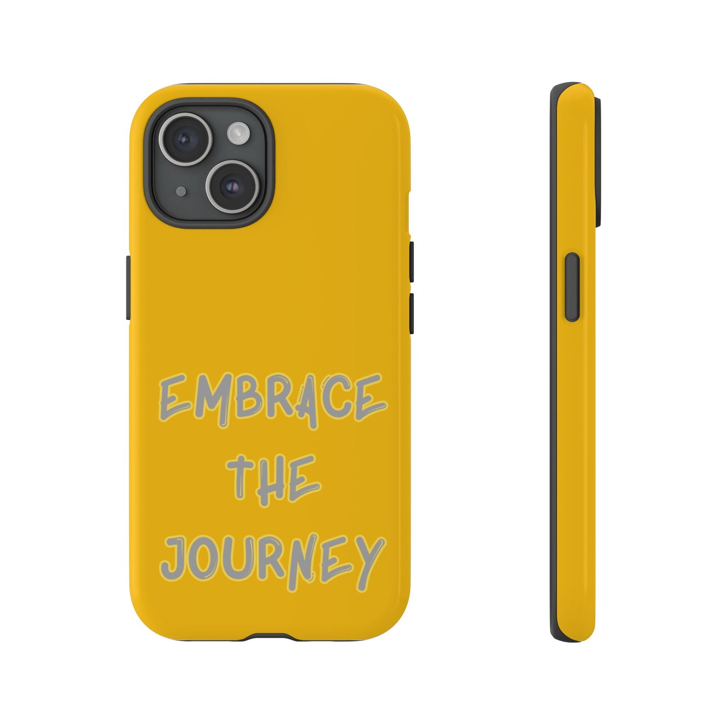 Embrace the Journey #27 Tough Cases iPhone Samsung Google Pixel