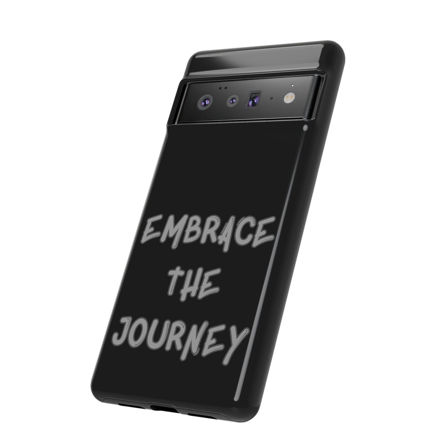 Embrace the Journey #26 Tough Cases iPhone Samsung Google Pixel