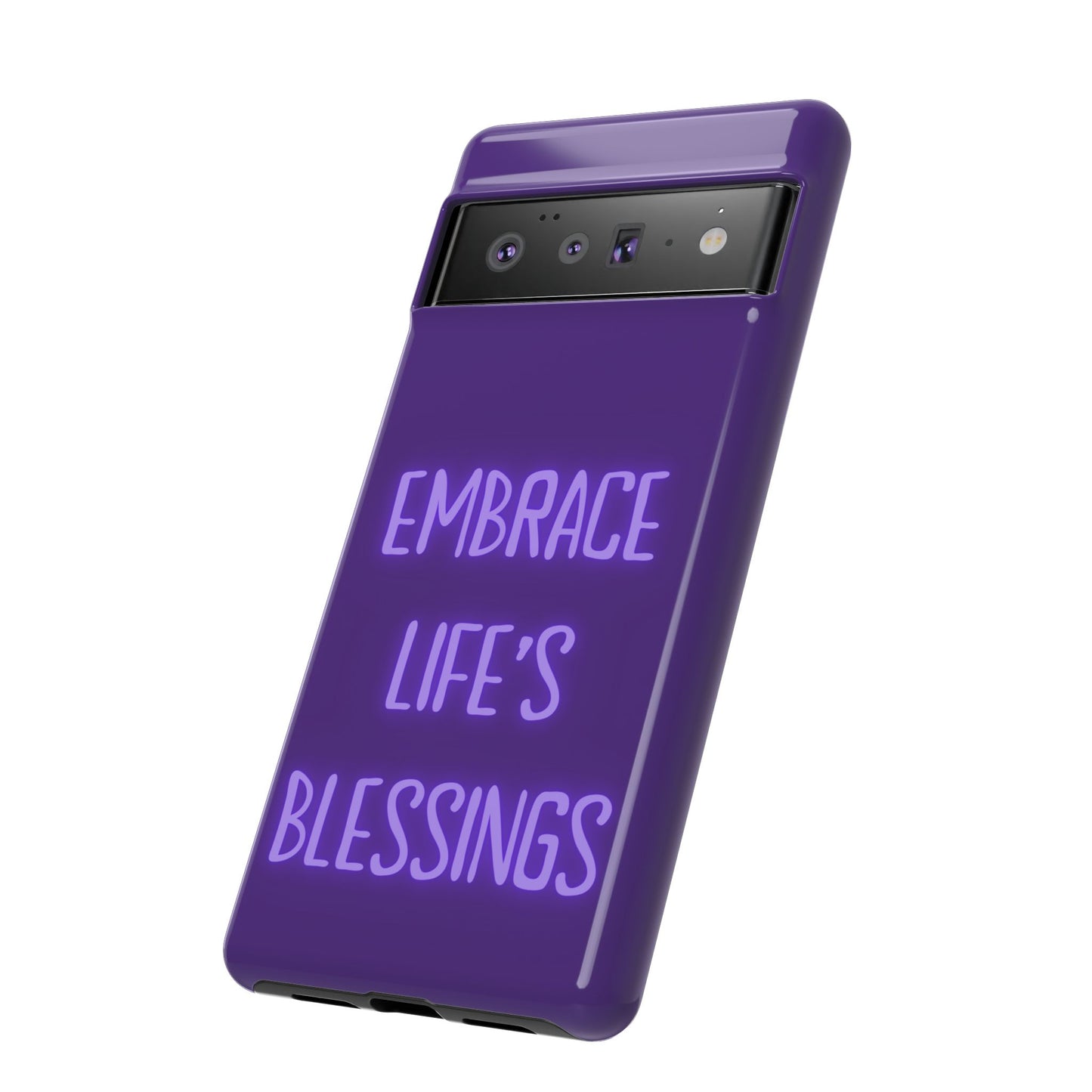 Embrace Life’s Blessings #25 Tough Cases iPhone Samsung Google Pixel