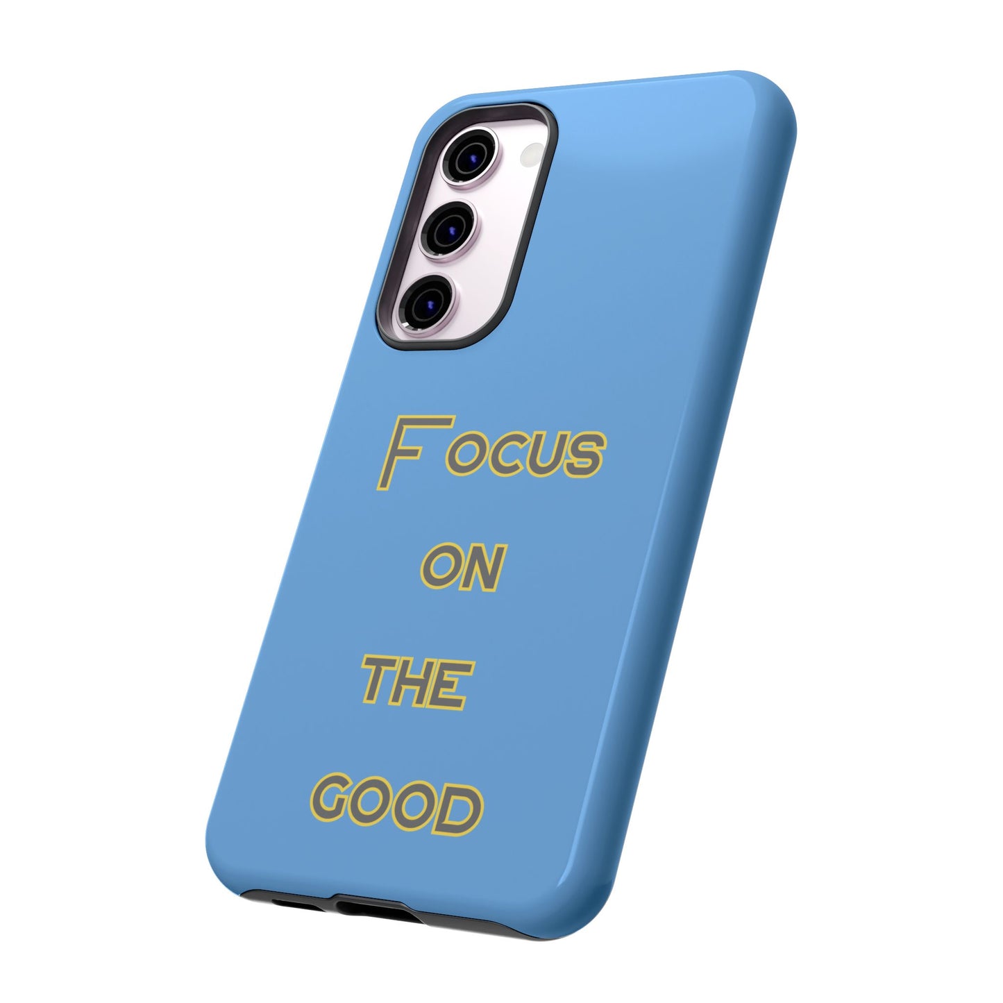 Focus on the Good #78 Tough Cases iPhone Samsung Google Pixel