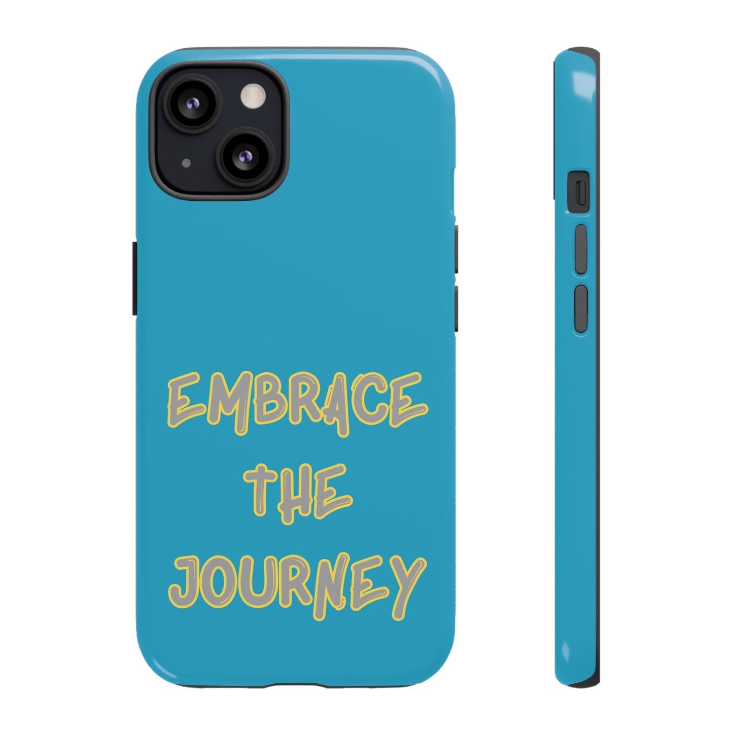 Embrace the Journey #28 Tough Cases iPhone Samsung Google Pixel