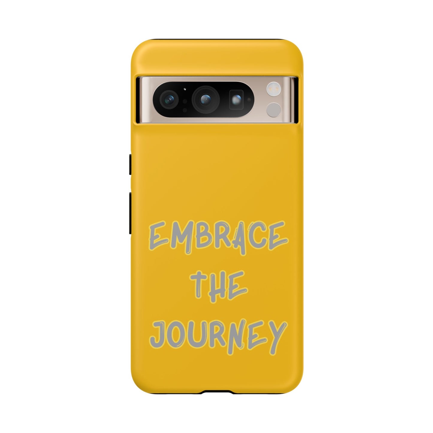 Embrace the Journey #27 Tough Cases iPhone Samsung Google Pixel