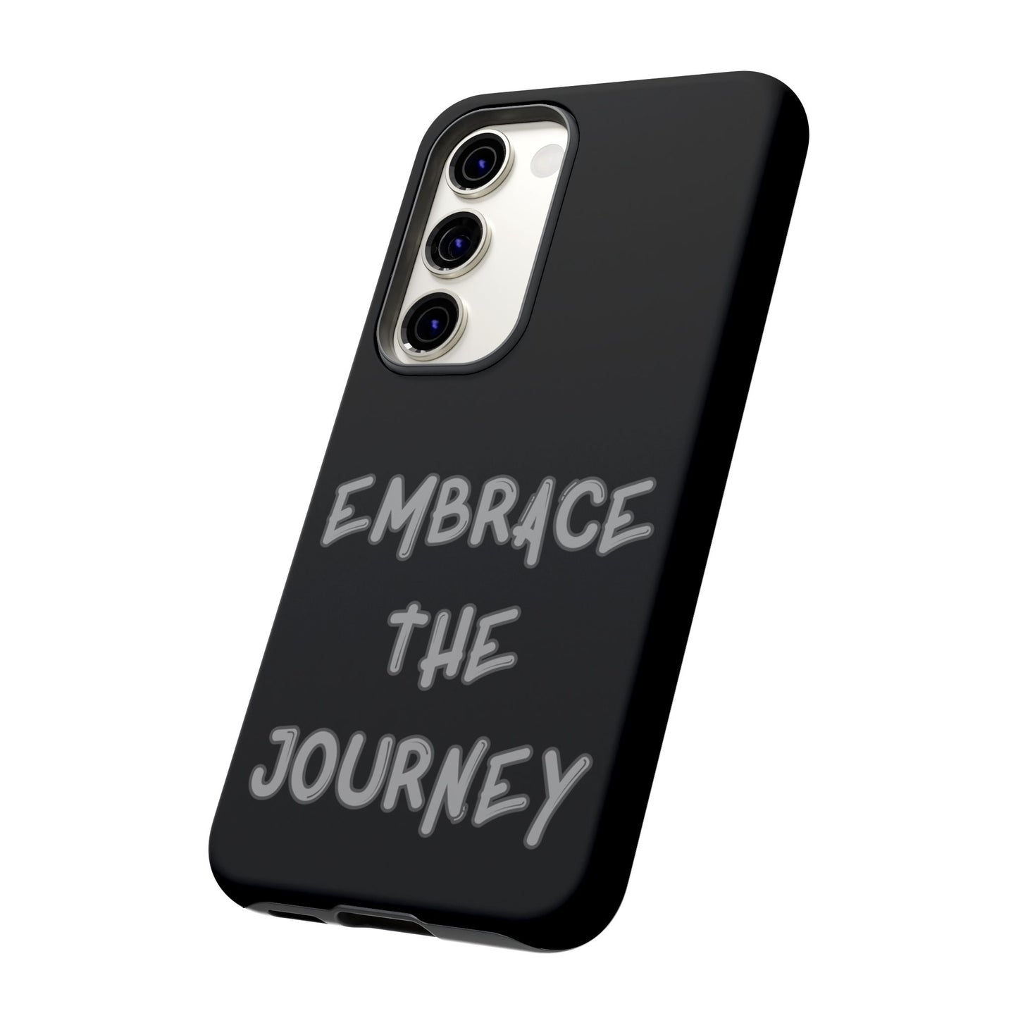 Embrace the Journey #26 Tough Cases iPhone Samsung Google Pixel