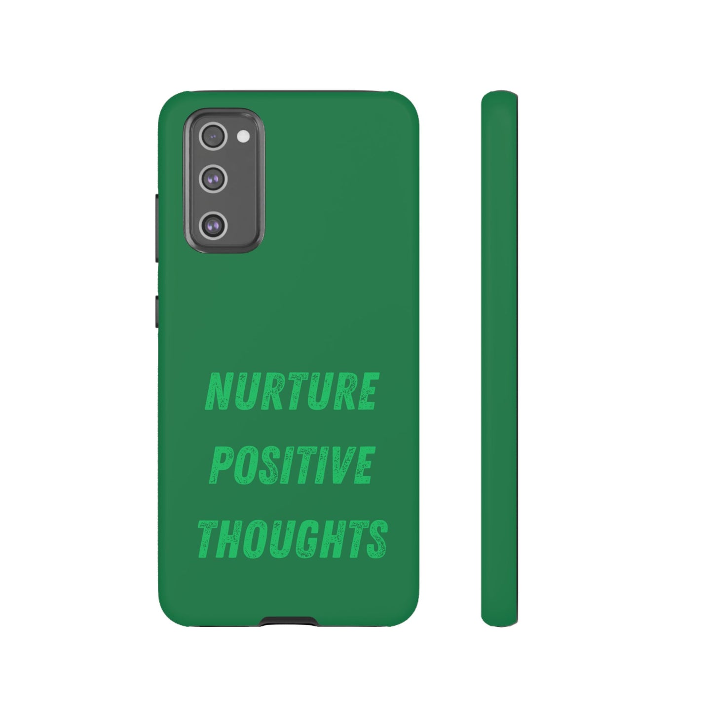 Nurture positive thoughts #22 Tough Cases iPhone Samsung Google Pixel