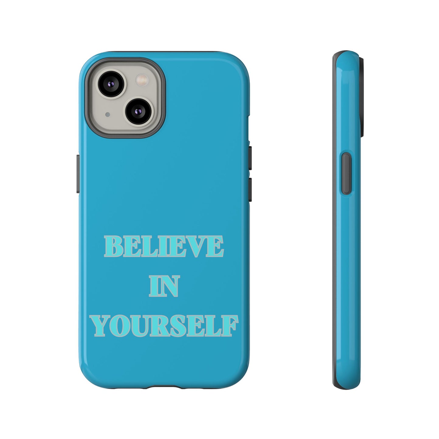 Believe In Yourself #22 Tough Cases iPhone Samsung Google Pixel