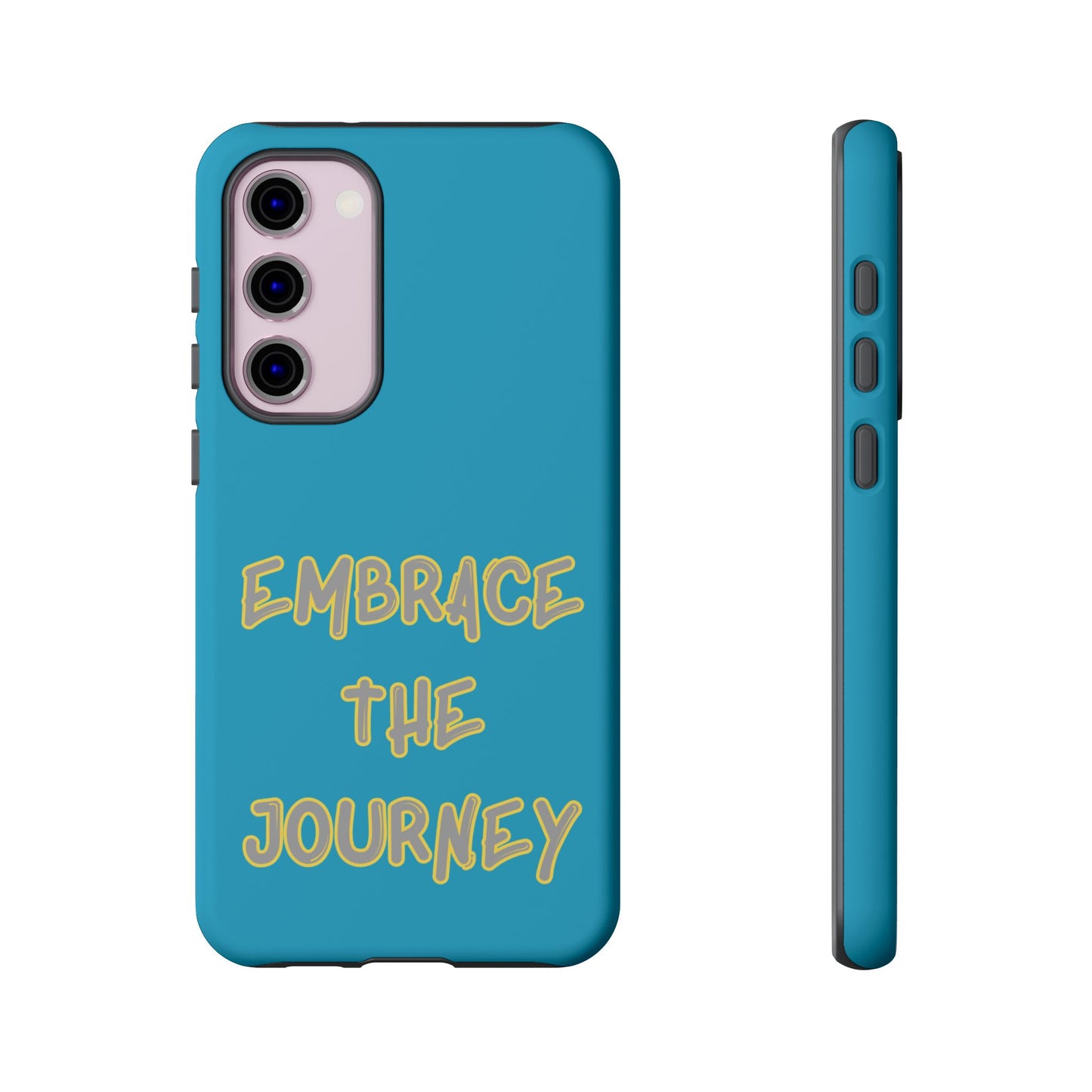 Embrace the Journey #28 Tough Cases iPhone Samsung Google Pixel