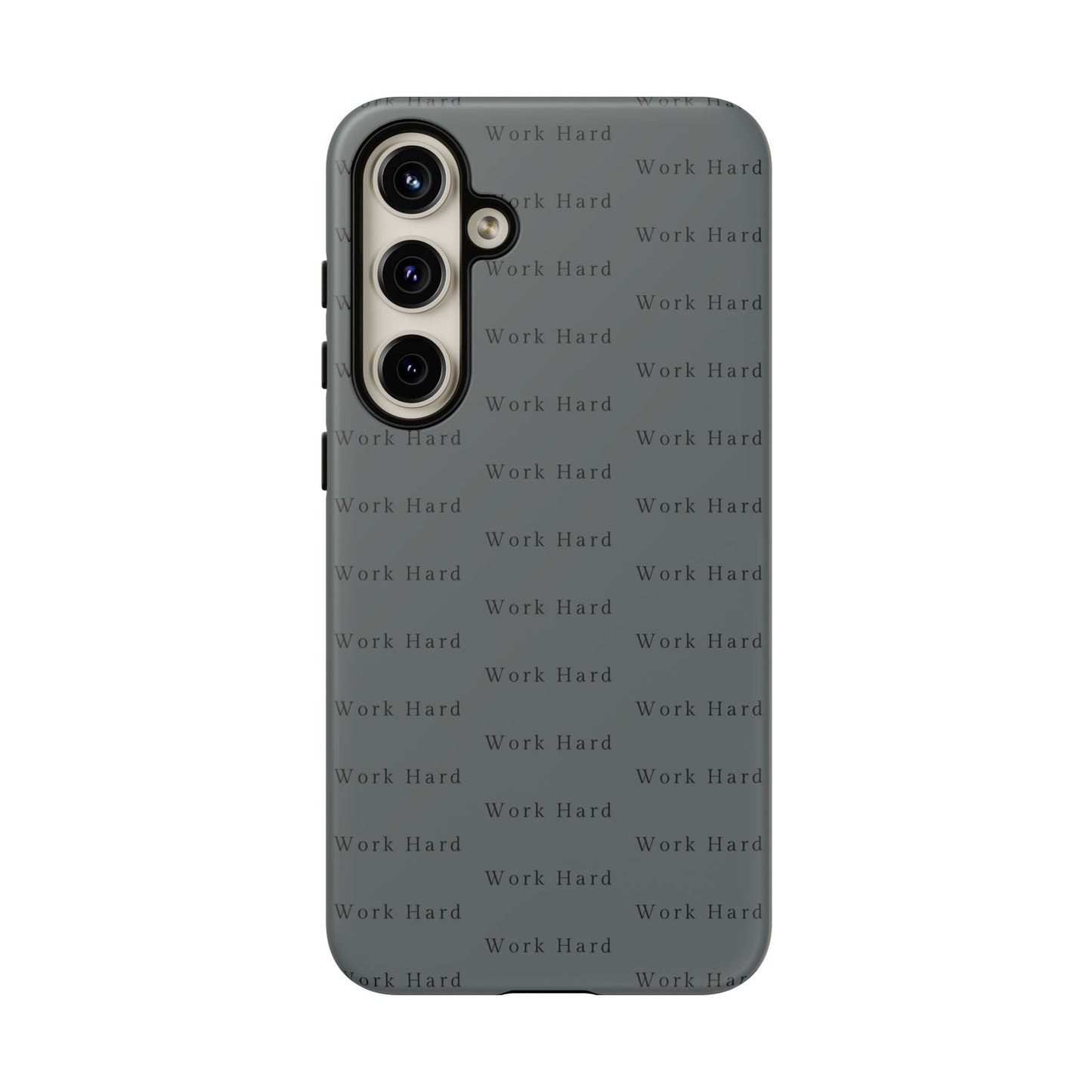 Work Hard Reminder Tough Cases iPhone Samsung Google Pixel