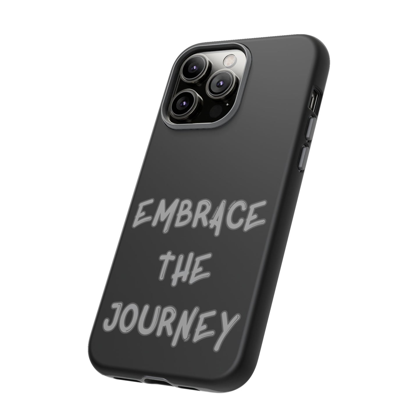 Embrace the Journey #26 Tough Cases iPhone Samsung Google Pixel