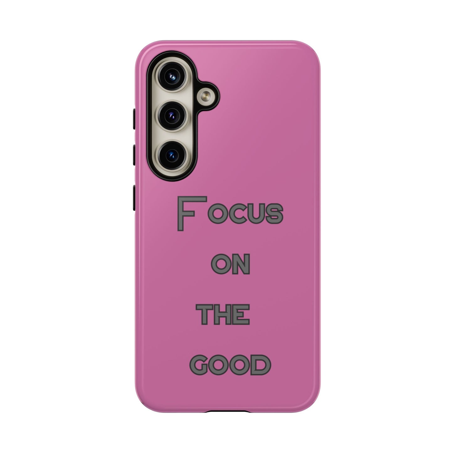 Focus on the Good #24 Tough Cases iPhone Samsung Google Pixel