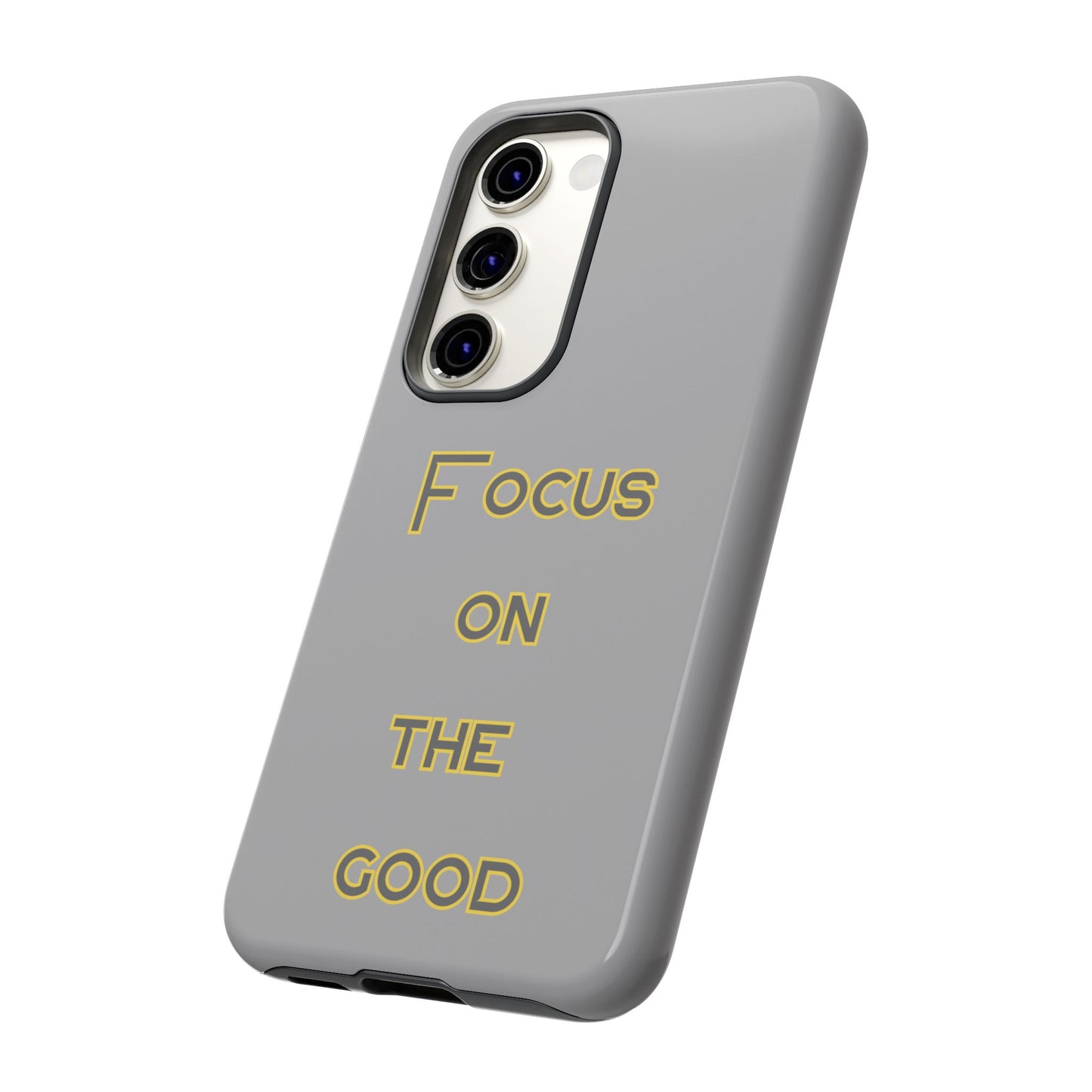 Focus on the Good #77 Tough Cases iPhone Samsung Google Pixel