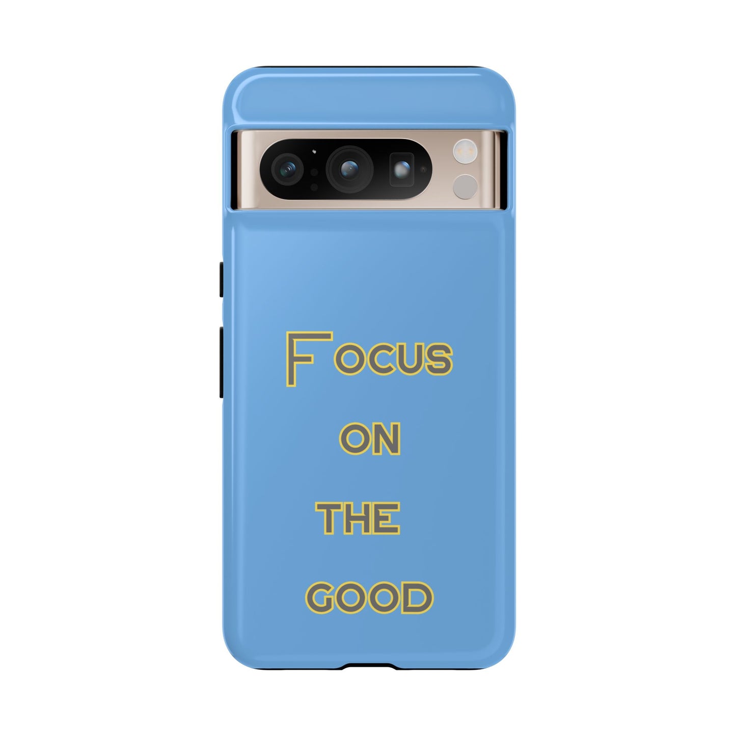 Focus on the Good #78 Tough Cases iPhone Samsung Google Pixel