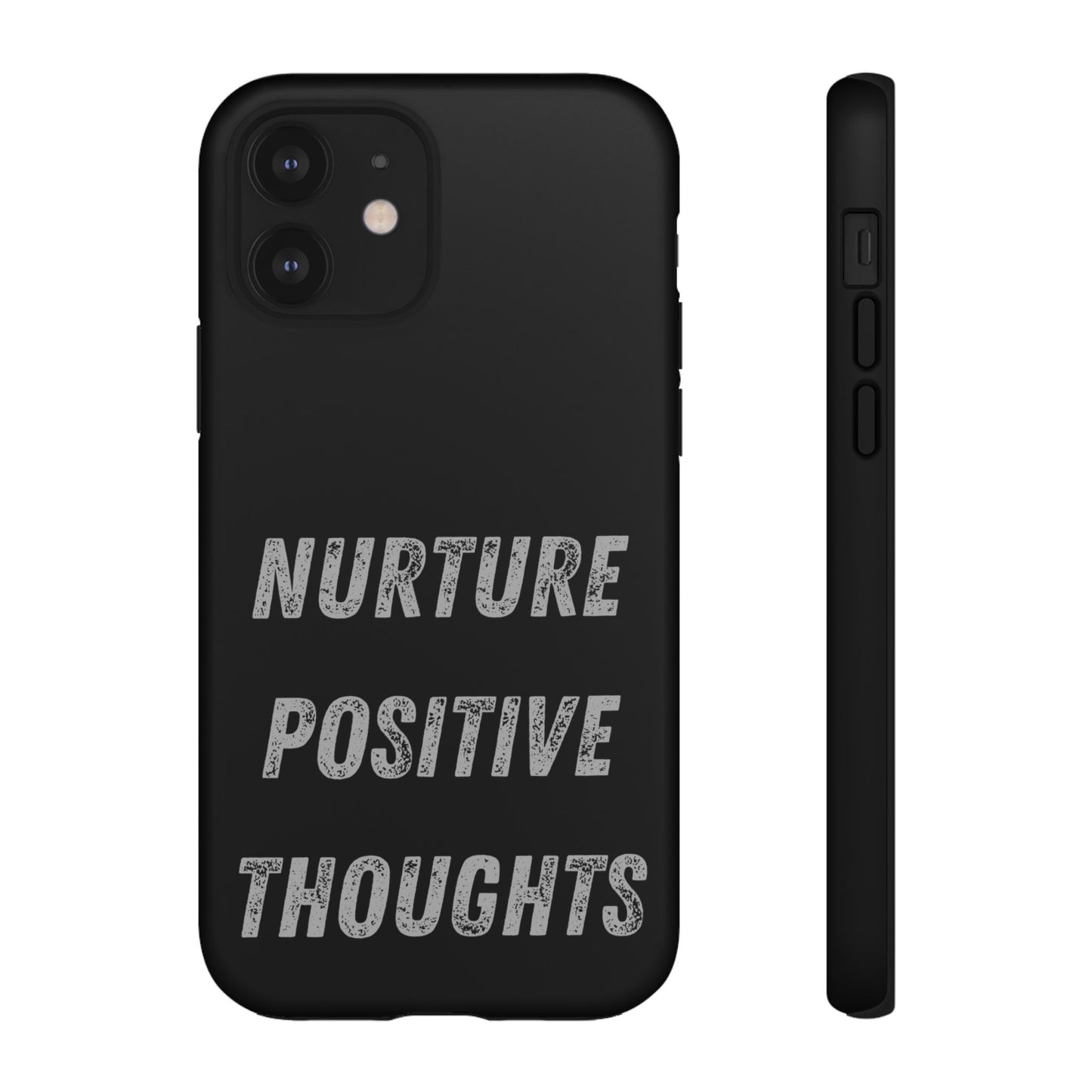 Nurture Positive Thoughts #32Tough Cases iPhone Samsung Google Pixel