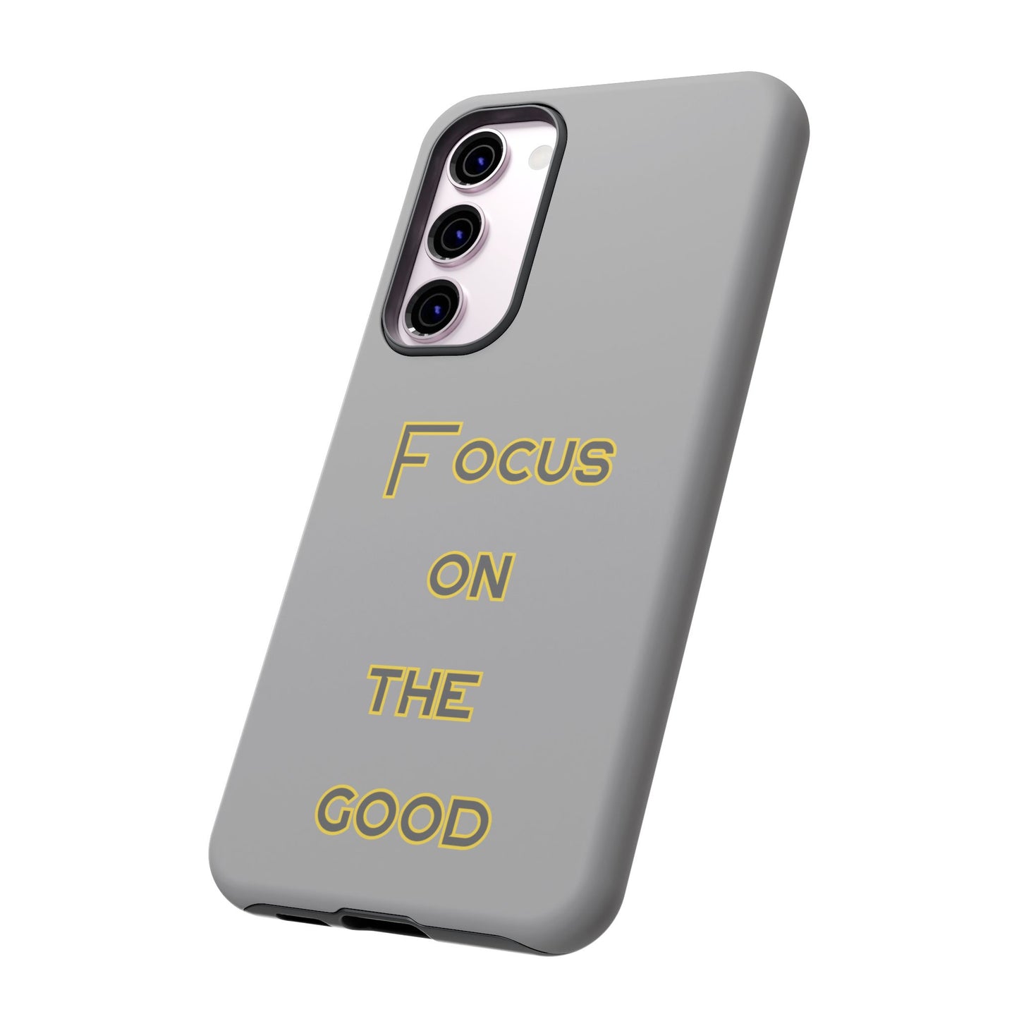 Focus on the Good #77 Tough Cases iPhone Samsung Google Pixel