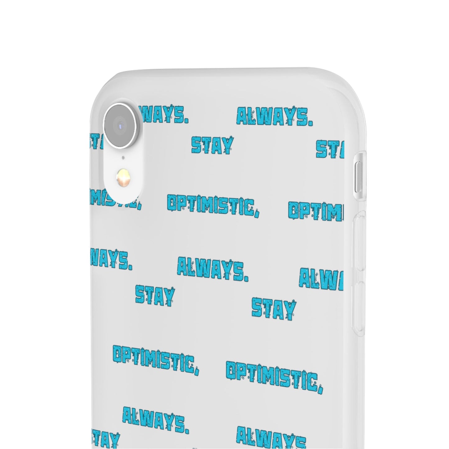 Stay Optimistic, Always #12 Flexi Phone Cases iPhone Samsung Gift Packaging