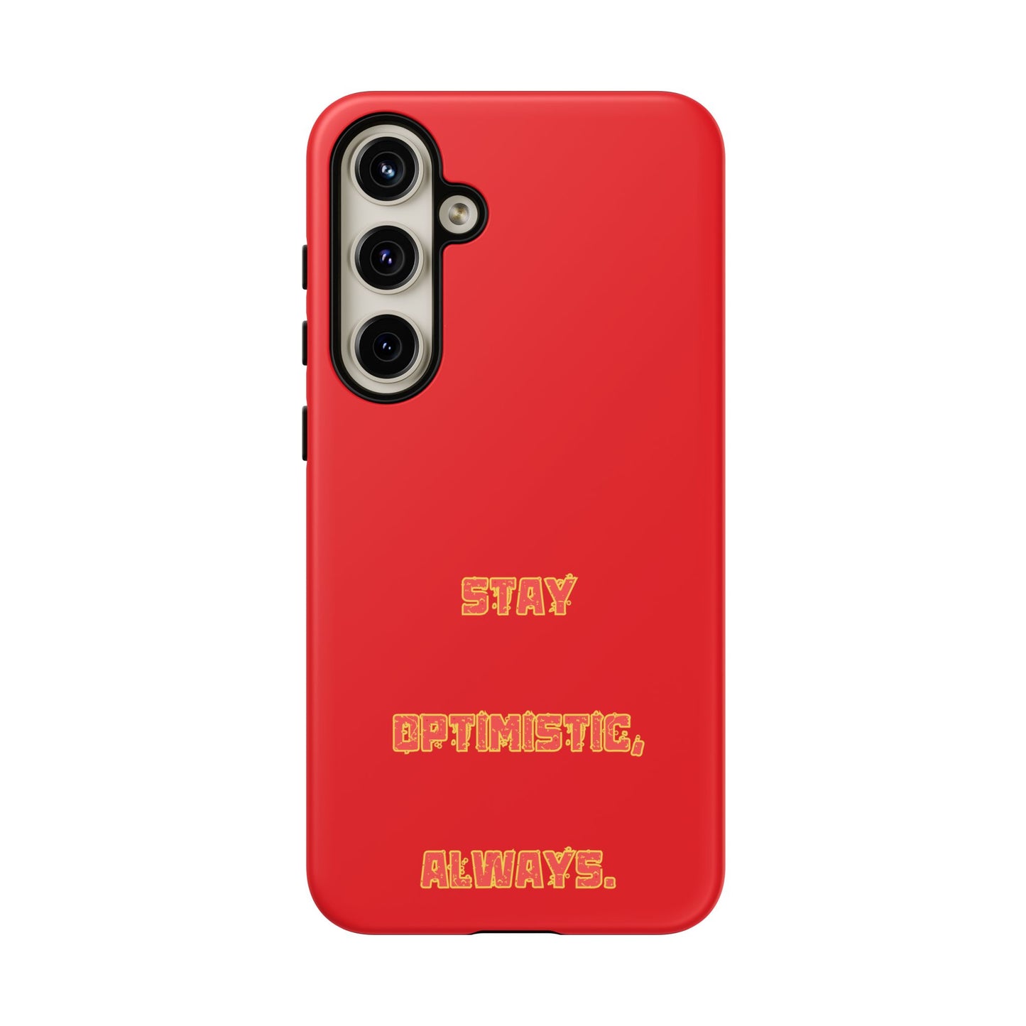 Stay Optimistic, Always #22 Tough Cases iPhone Samsung Google Pixel