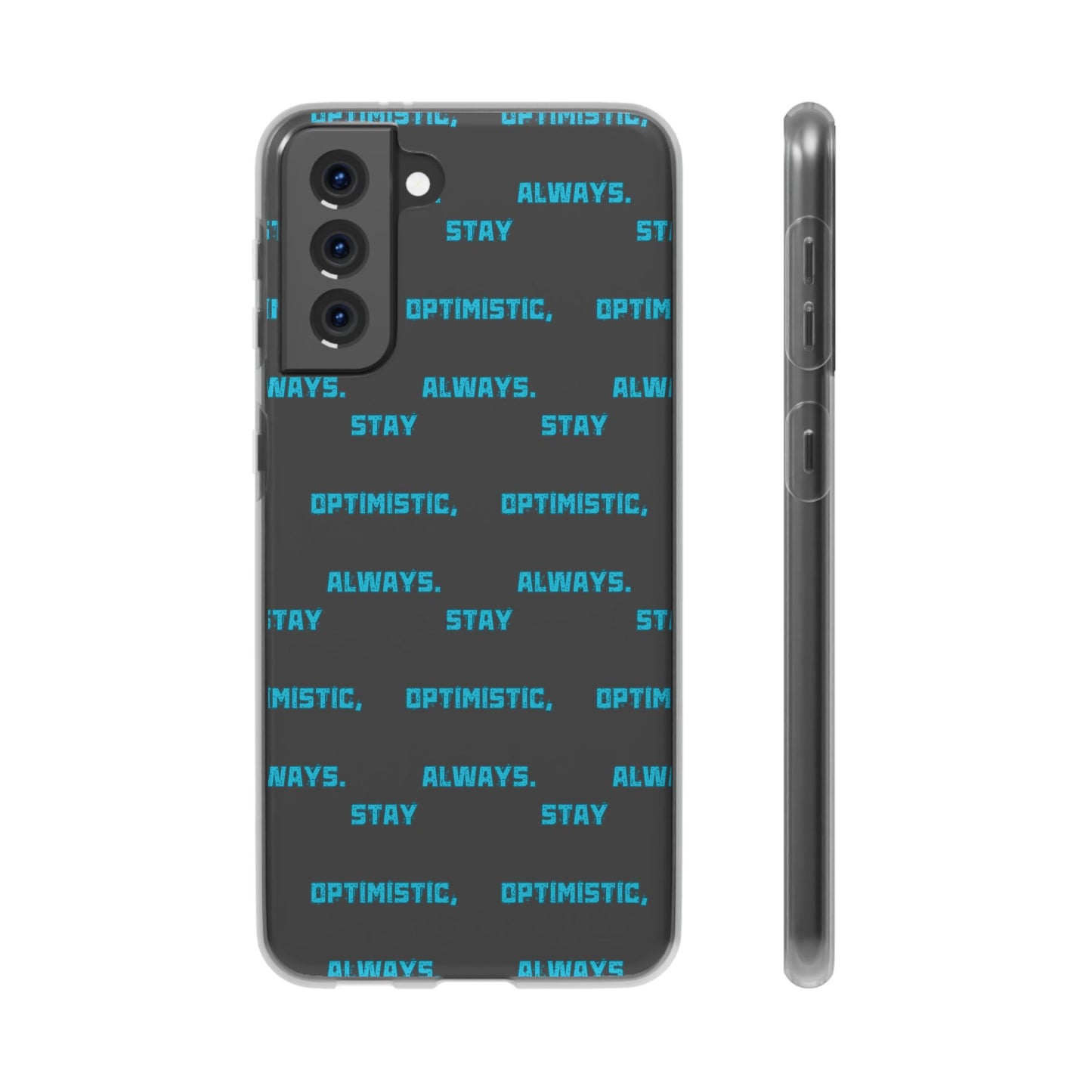 Stay Optimistic, Always #12 Flexi Phone Cases iPhone Samsung Gift Packaging