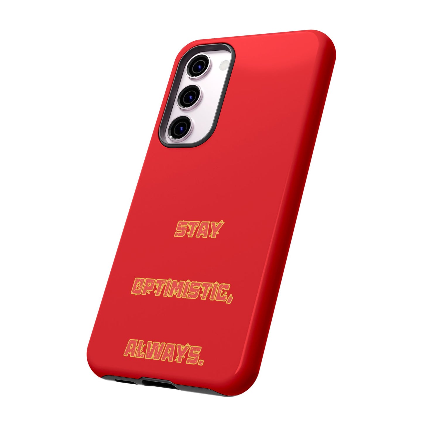 Stay Optimistic, Always #22 Tough Cases iPhone Samsung Google Pixel