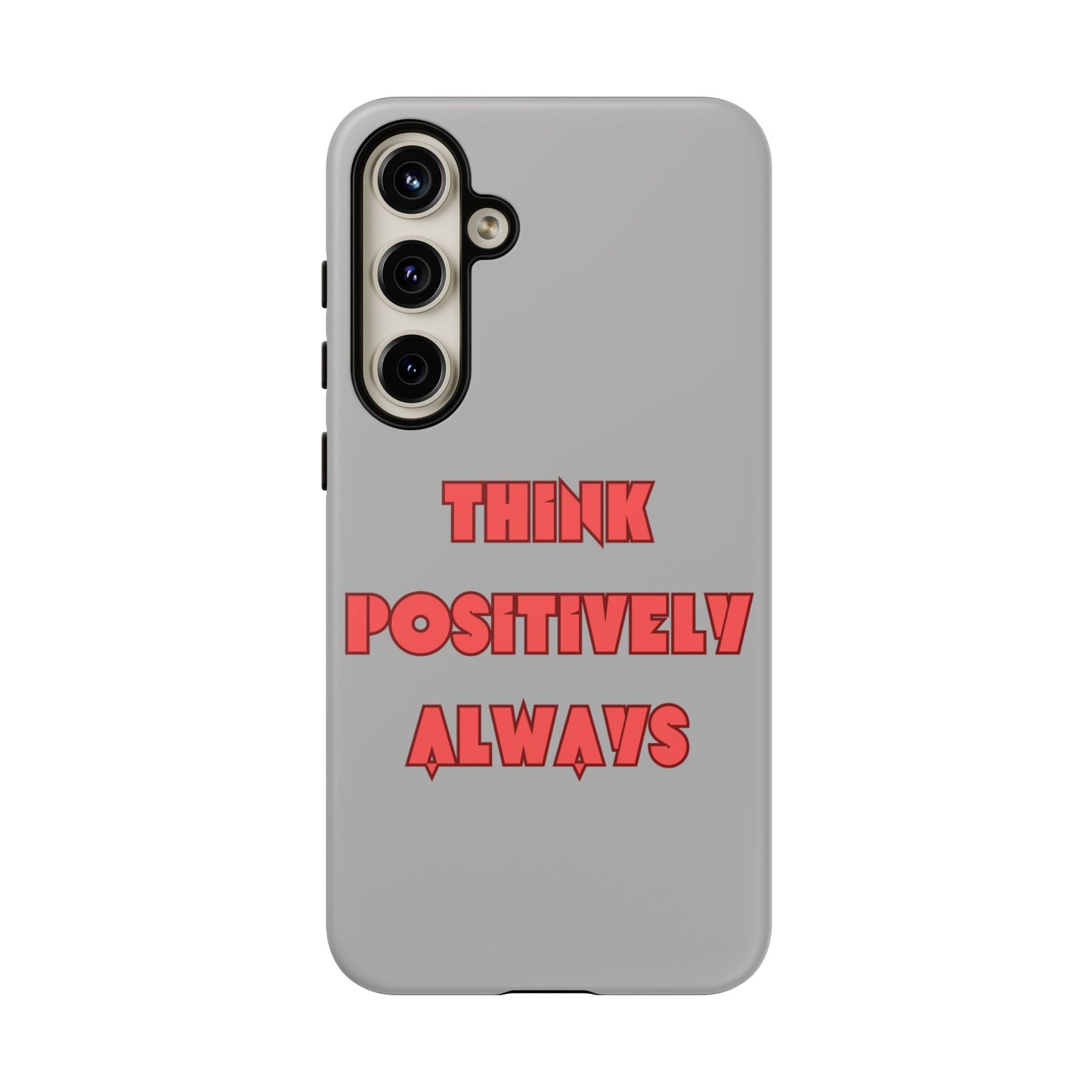 Think Positively Always #22 Tough Cases iPhone Samsung Google Pixel