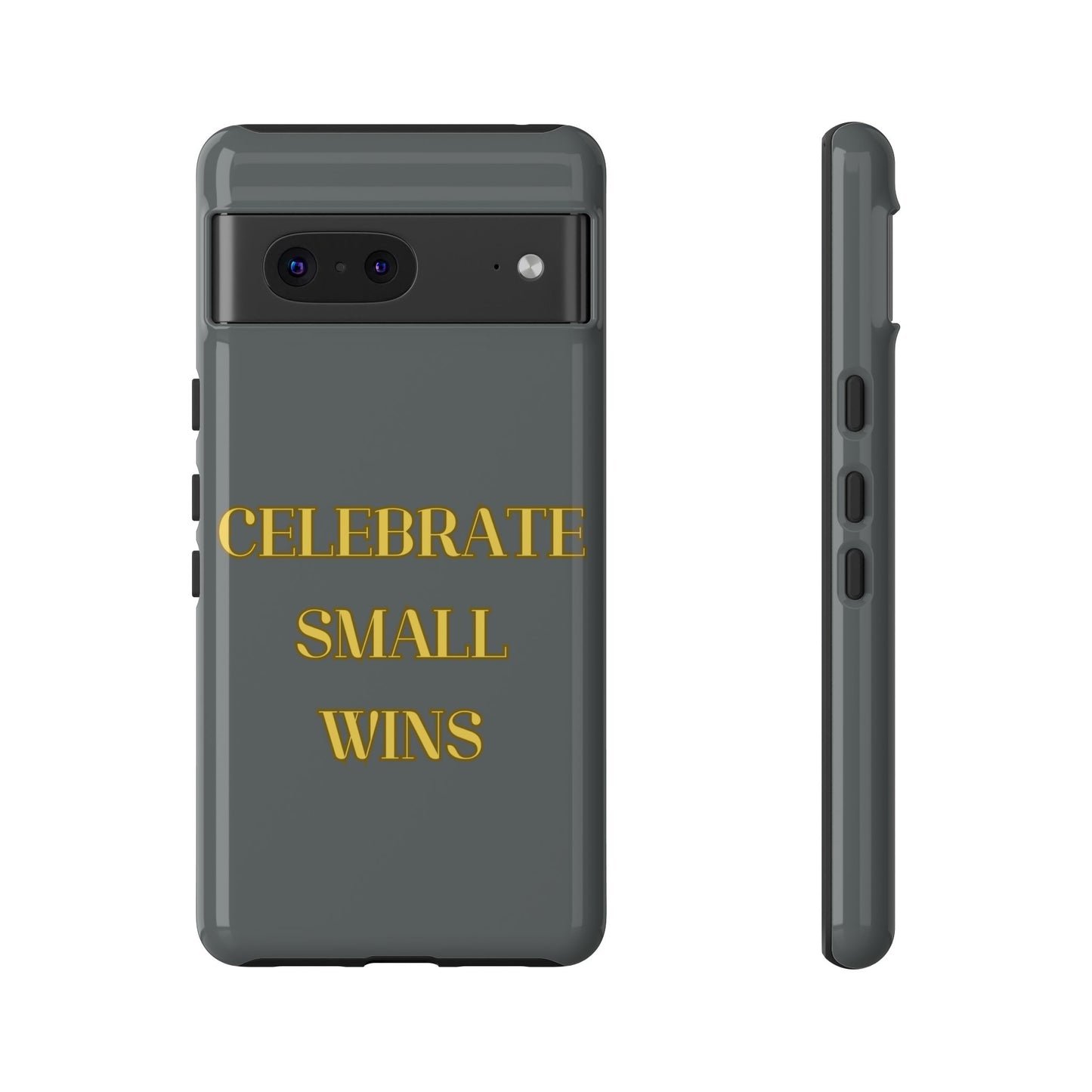 Celebrate Small Wins #24 Tough Cases iPhone Samsung Google Pixel