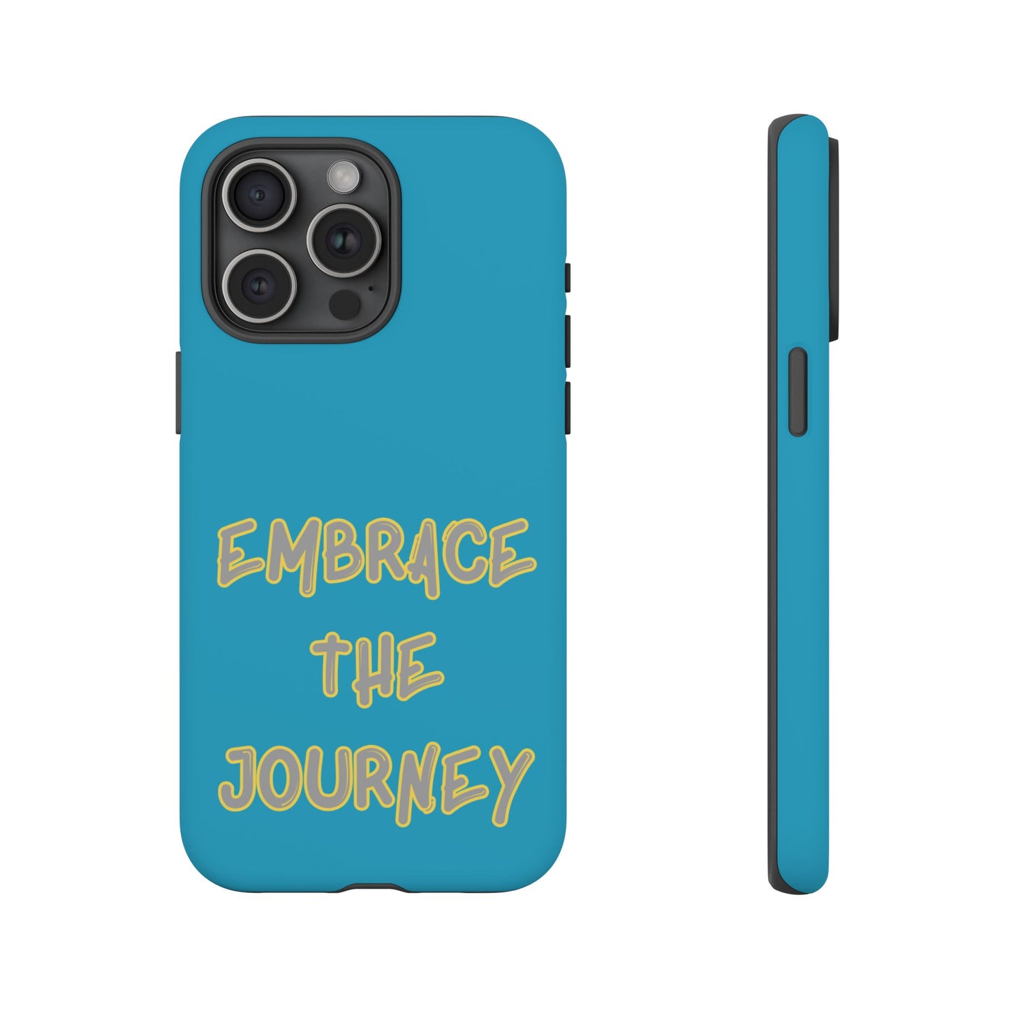 Embrace the Journey #28 Tough Cases iPhone Samsung Google Pixel