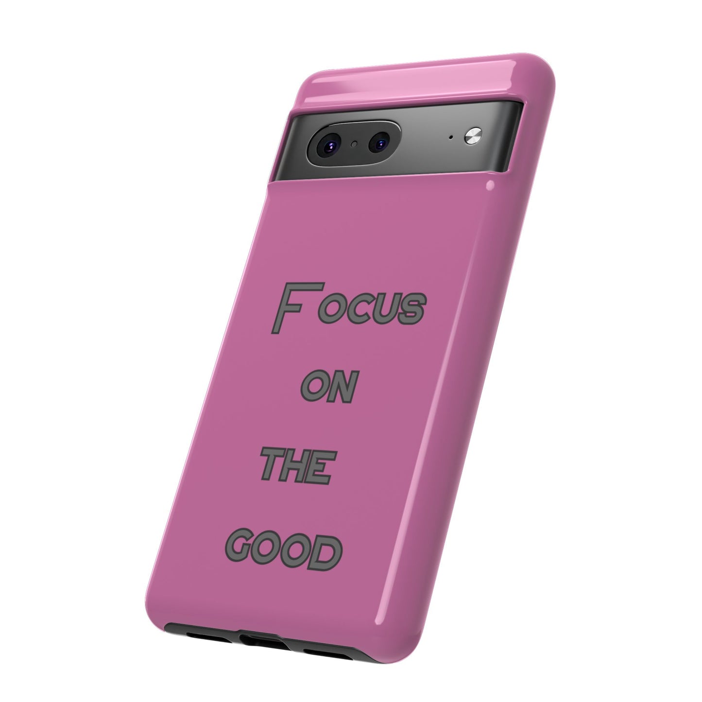 Focus on the Good #24 Tough Cases iPhone Samsung Google Pixel