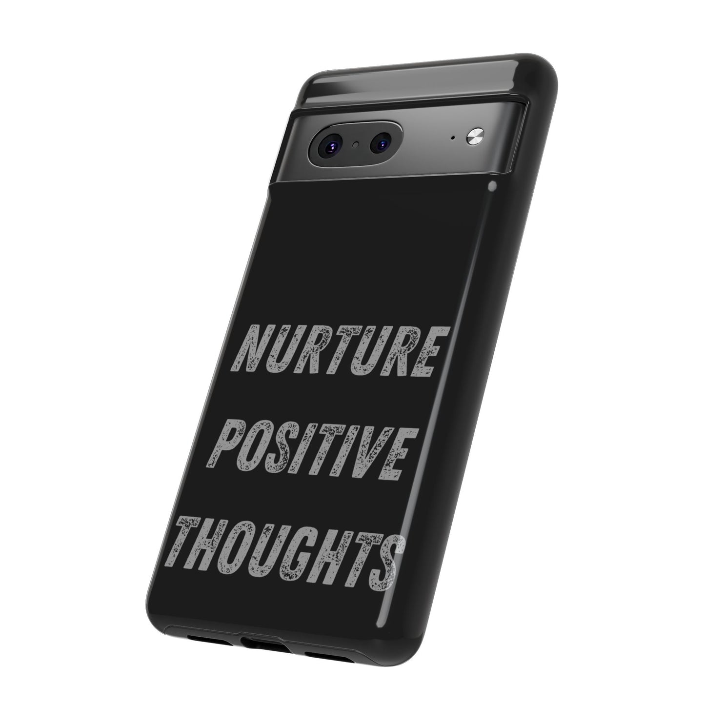 Nurture Positive Thoughts #32Tough Cases iPhone Samsung Google Pixel