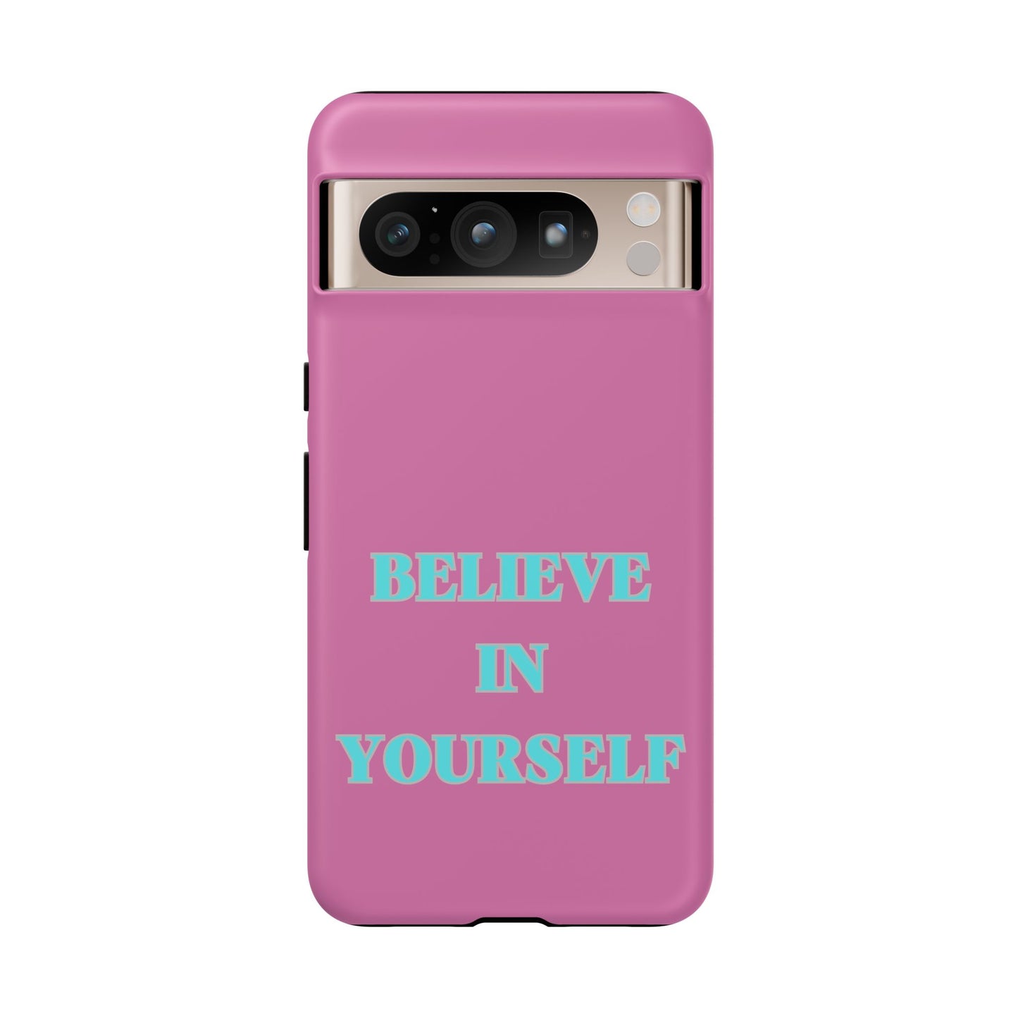 Believe In Yourself #24 Tough Cases iPhone Samsung Google Pixel