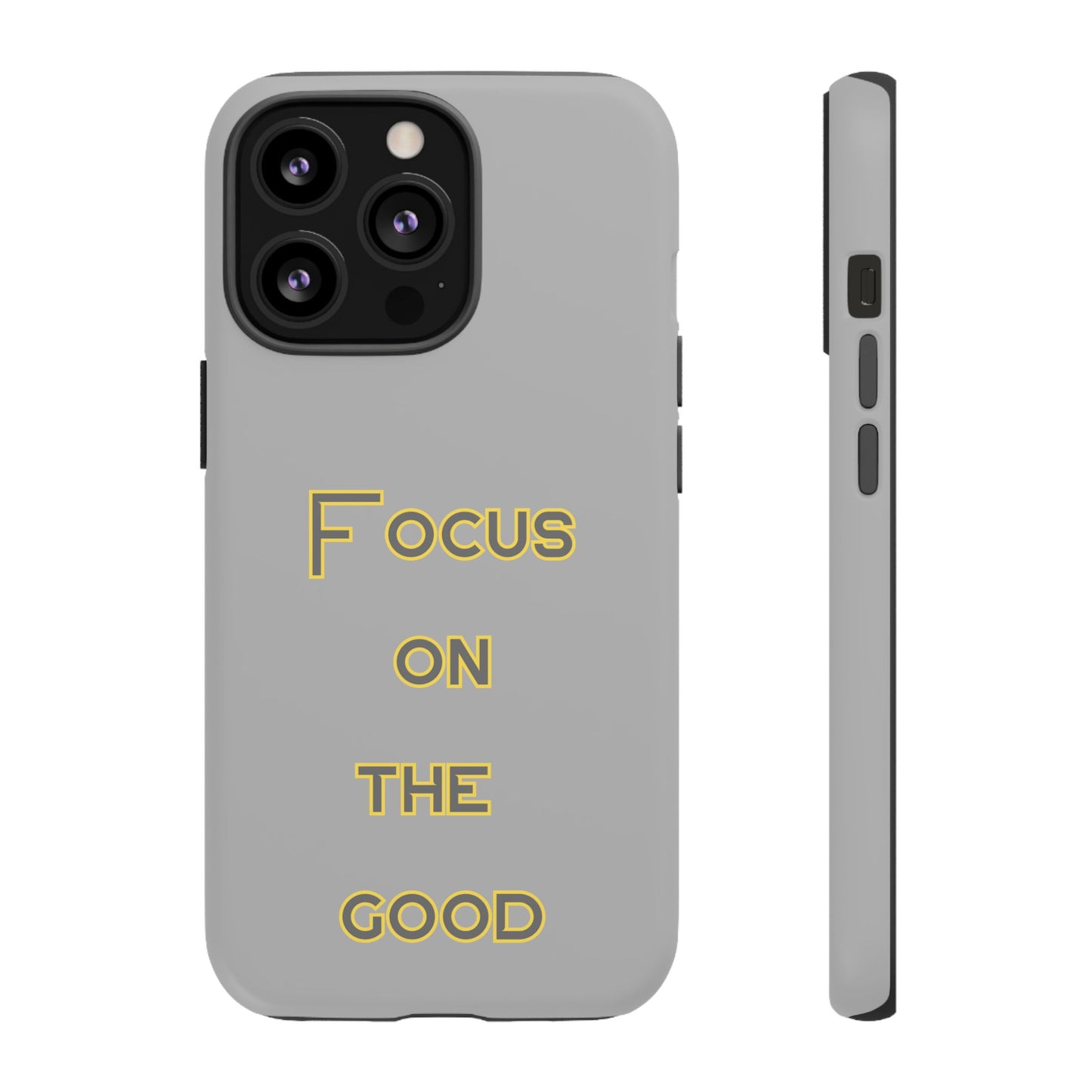 Focus on the Good #77 Tough Cases iPhone Samsung Google Pixel