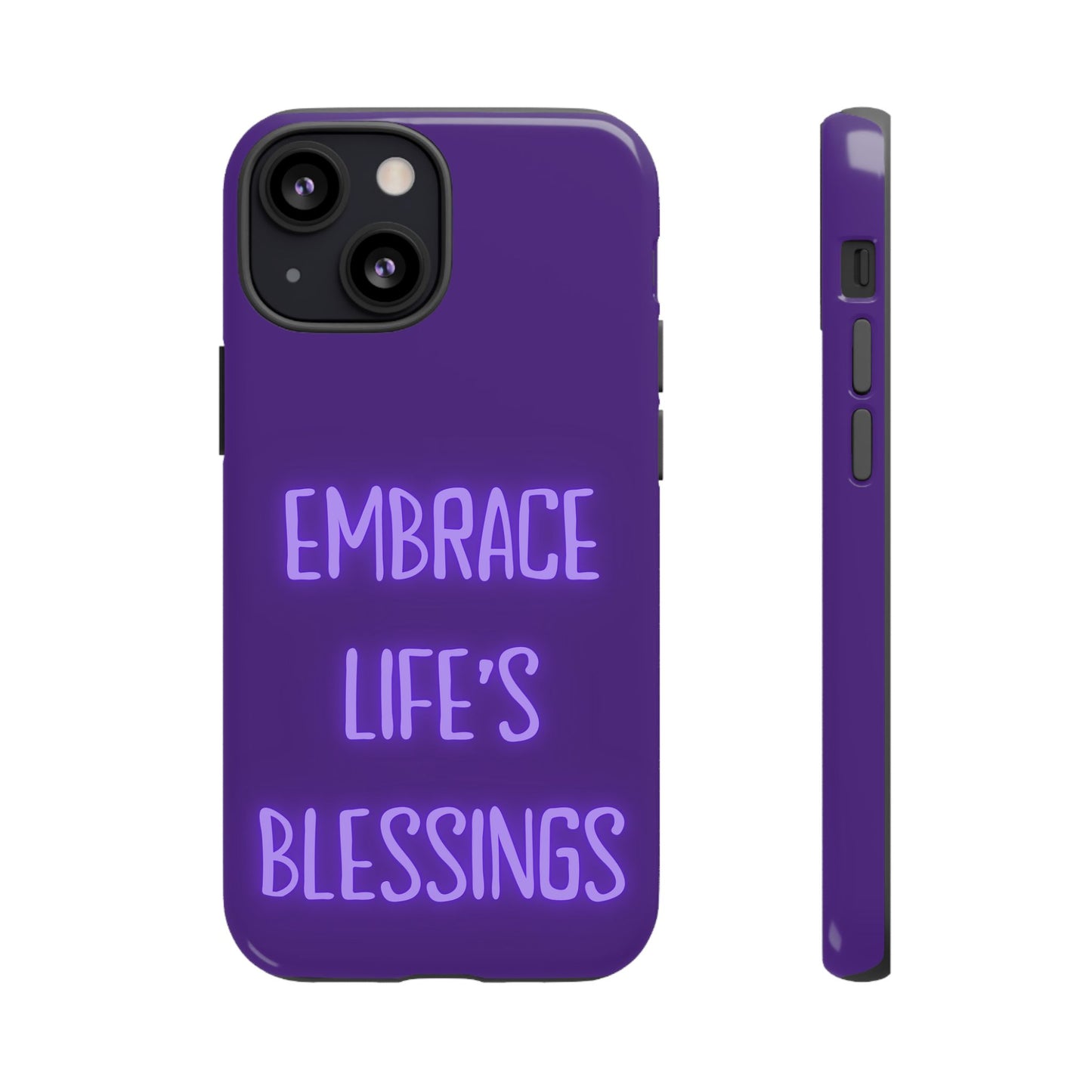 Embrace Life’s Blessings #25 Tough Cases iPhone Samsung Google Pixel