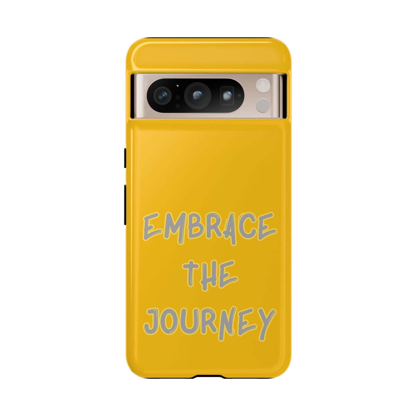 Embrace the Journey #27 Tough Cases iPhone Samsung Google Pixel