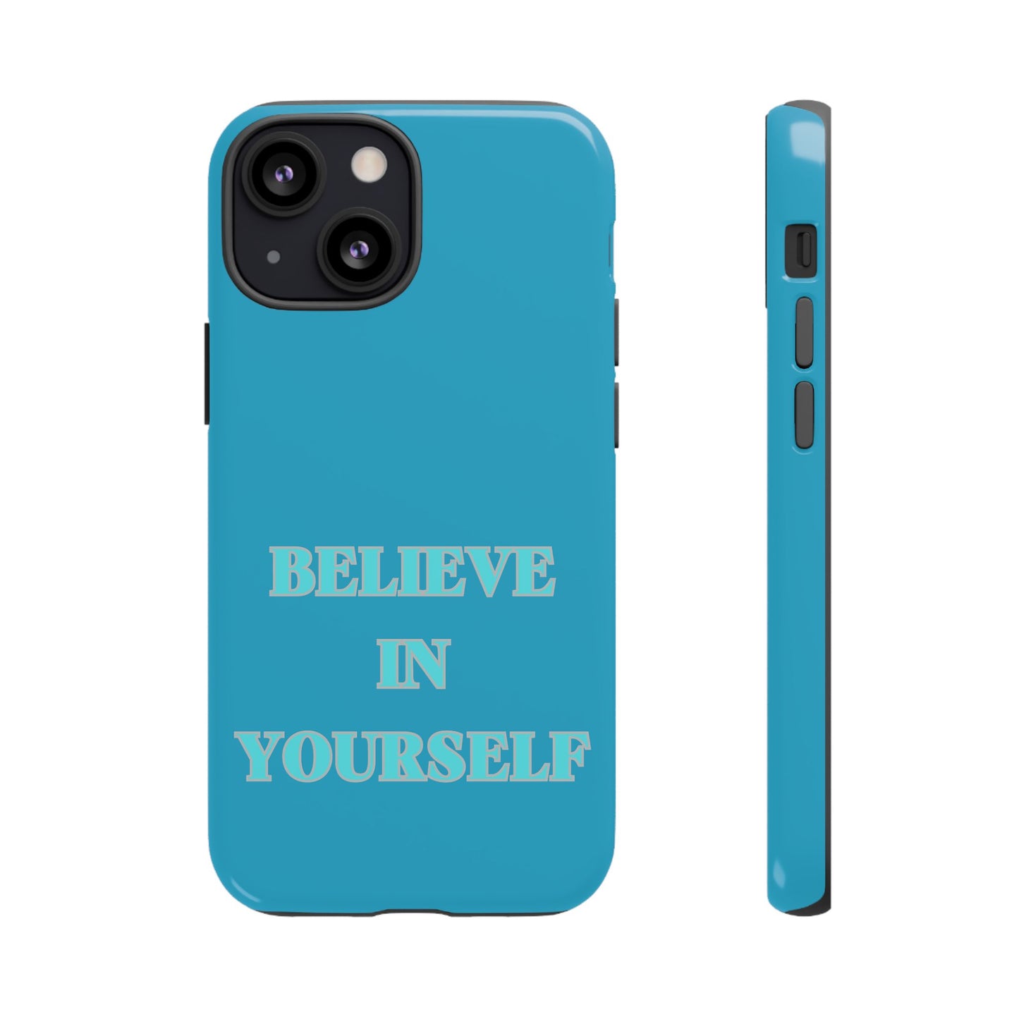 Believe In Yourself #22 Tough Cases iPhone Samsung Google Pixel