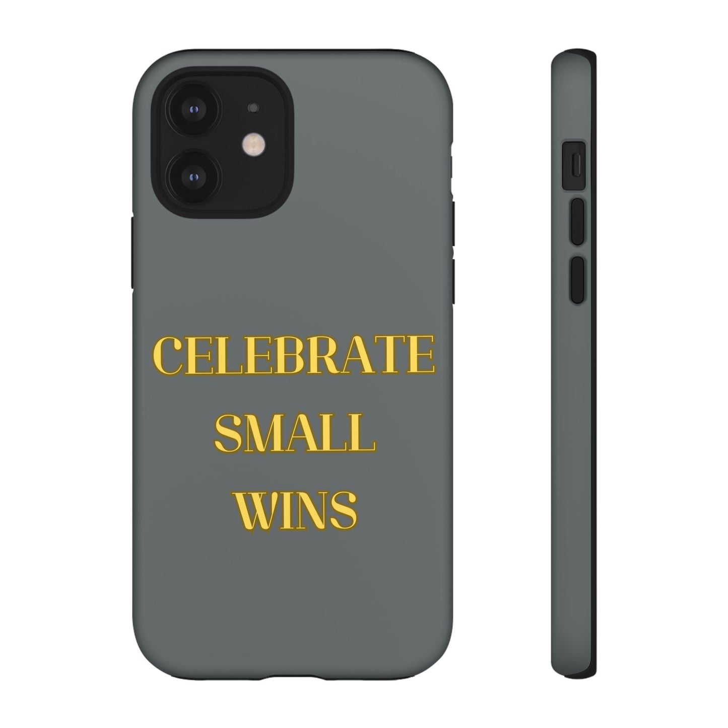 Celebrate Small Wins #24 Tough Cases iPhone Samsung Google Pixel