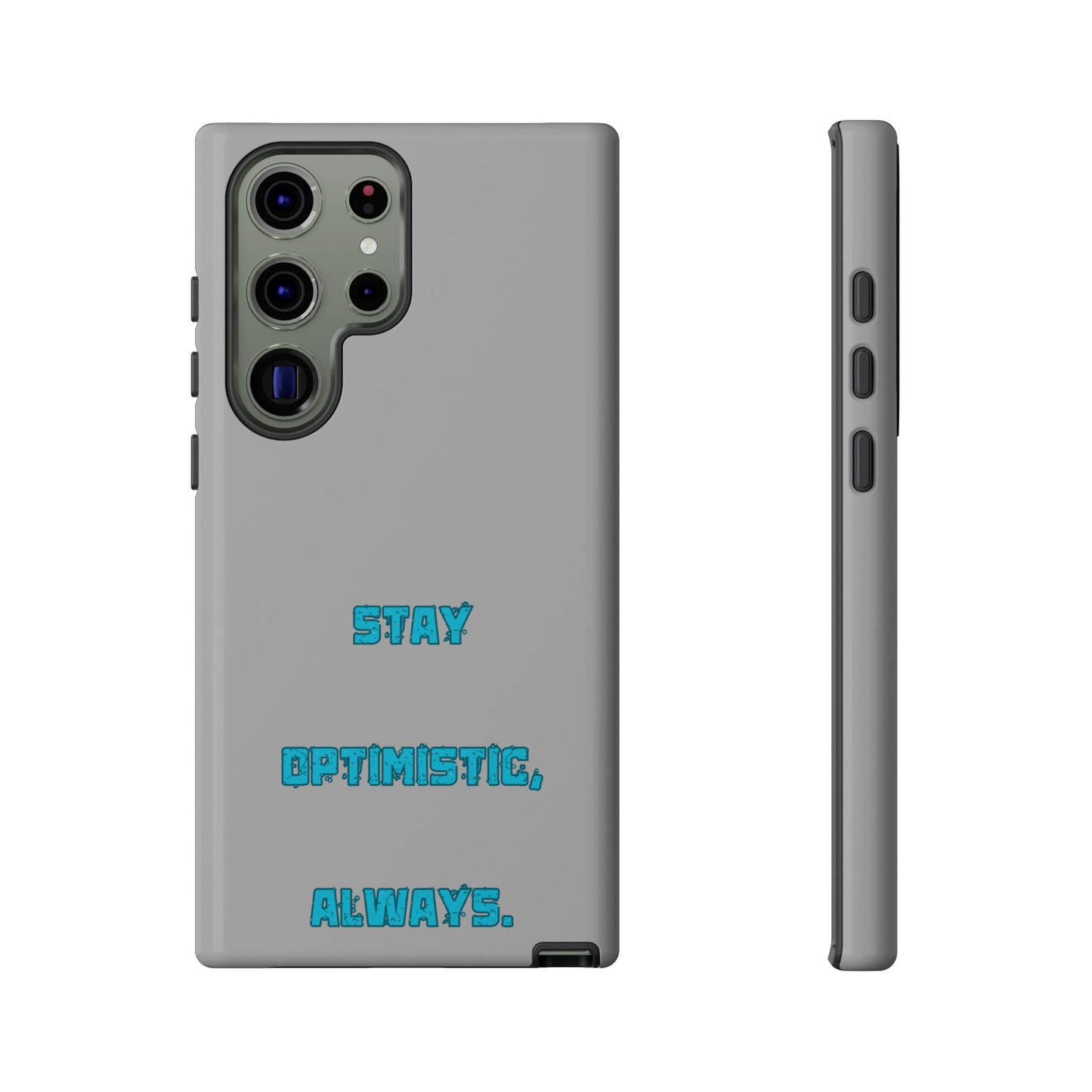 Stay Optimistic, Always #24 Tough Cases iPhone Samsung Google Pixel