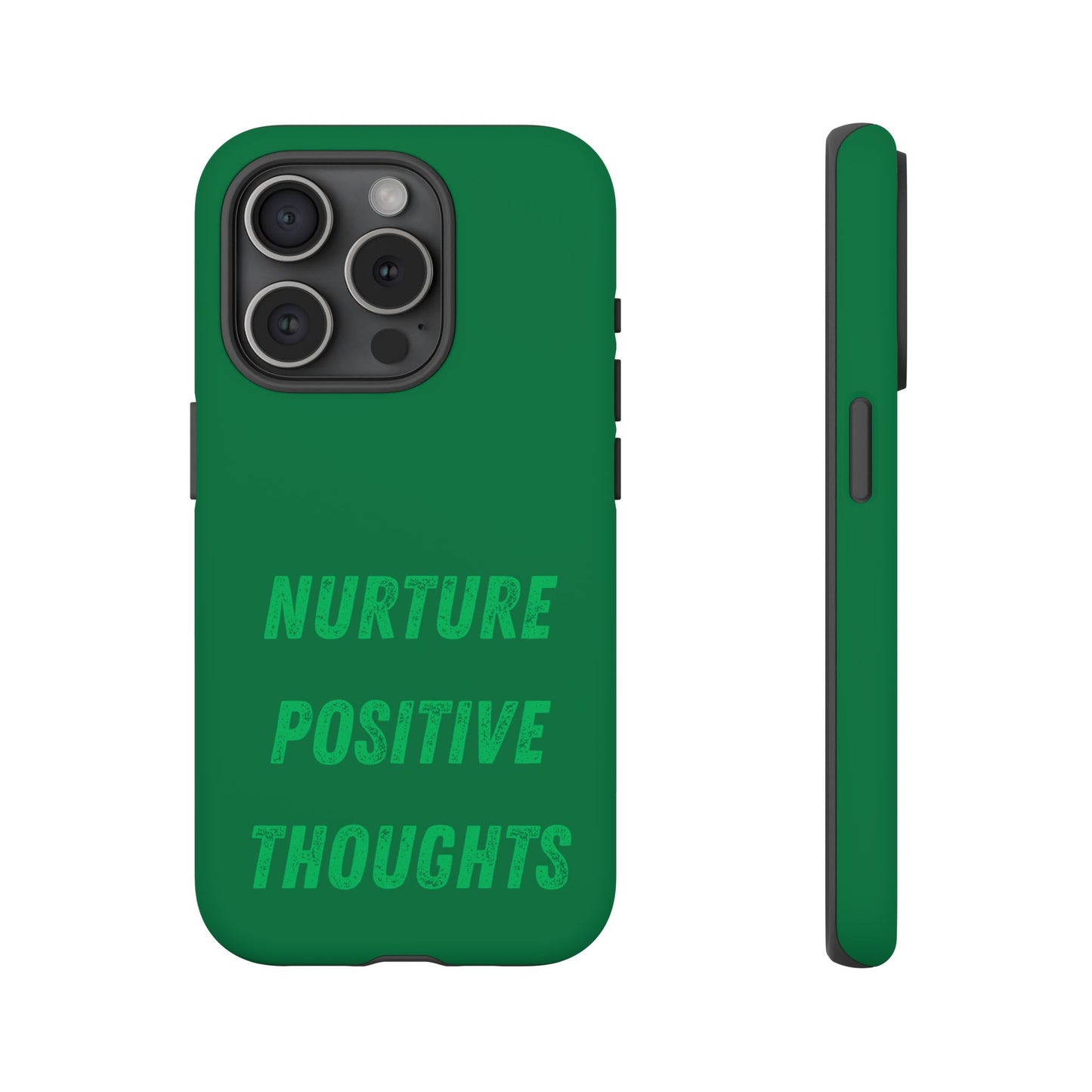 Nurture positive thoughts #22 Tough Cases iPhone Samsung Google Pixel