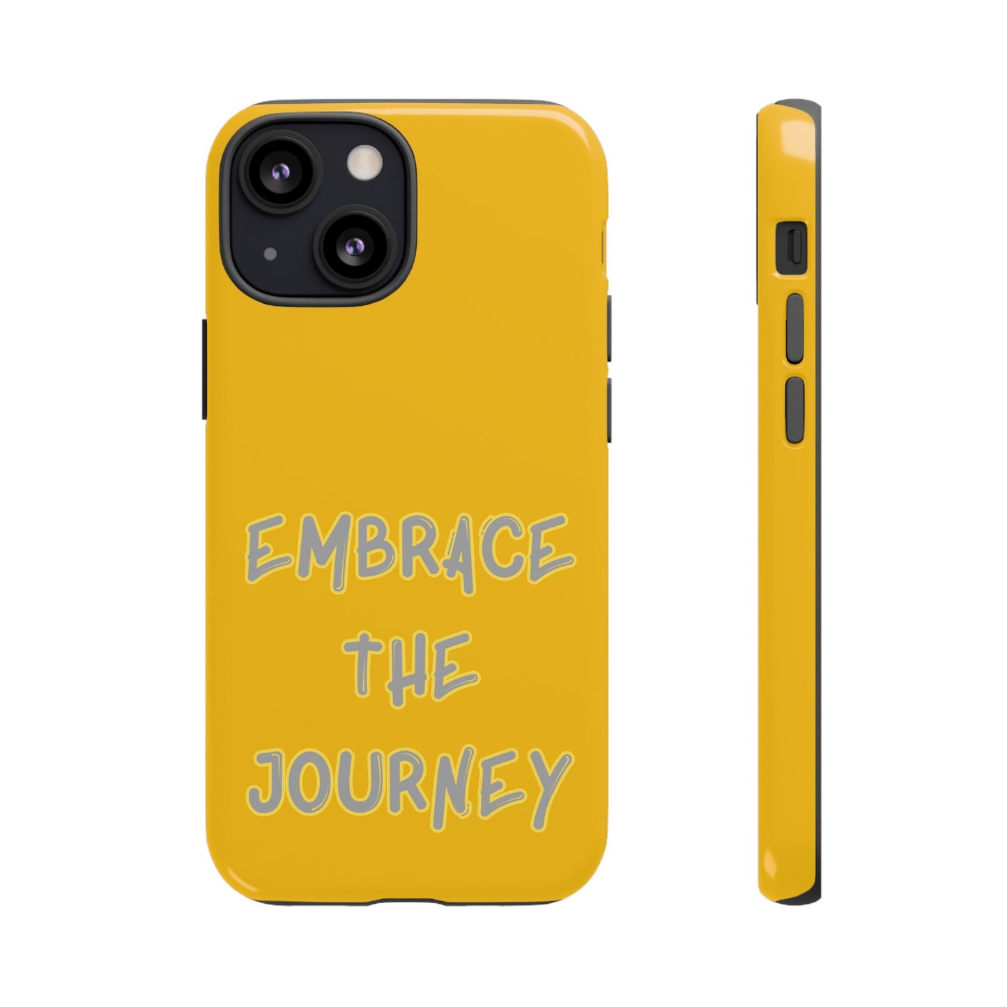 Embrace the Journey #27 Tough Cases iPhone Samsung Google Pixel