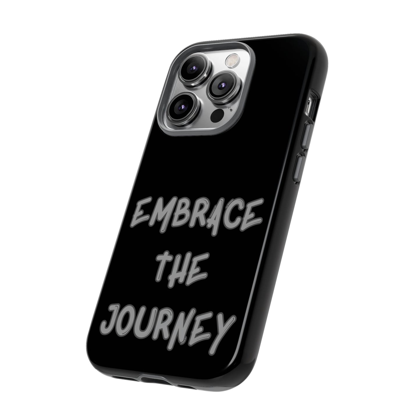 Embrace the Journey #26 Tough Cases iPhone Samsung Google Pixel