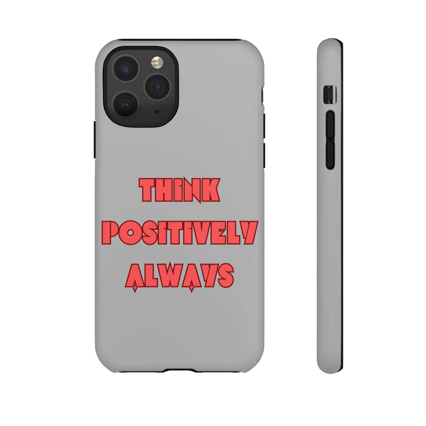 Think Positively Always #22 Tough Cases iPhone Samsung Google Pixel