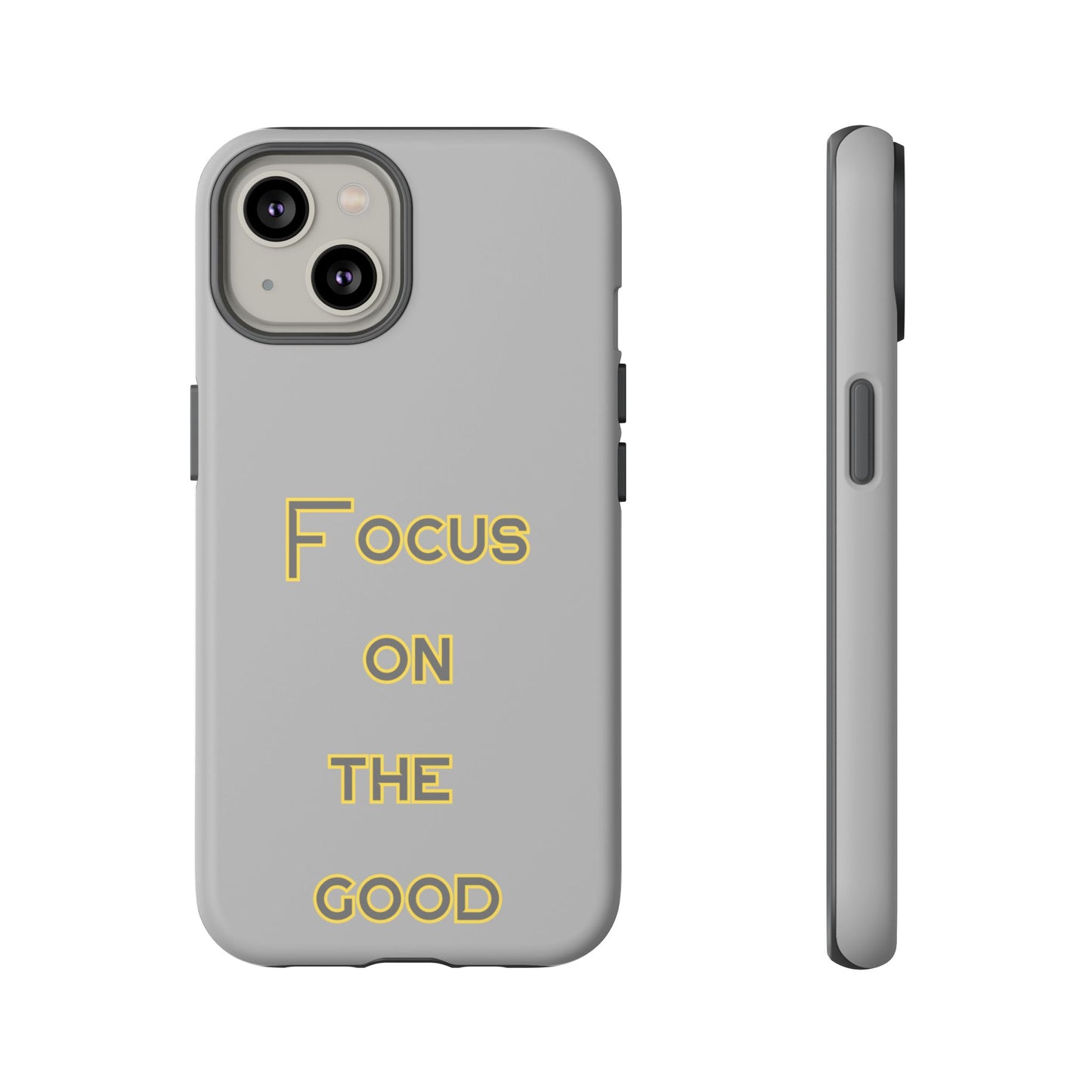 Focus on the Good #77 Tough Cases iPhone Samsung Google Pixel