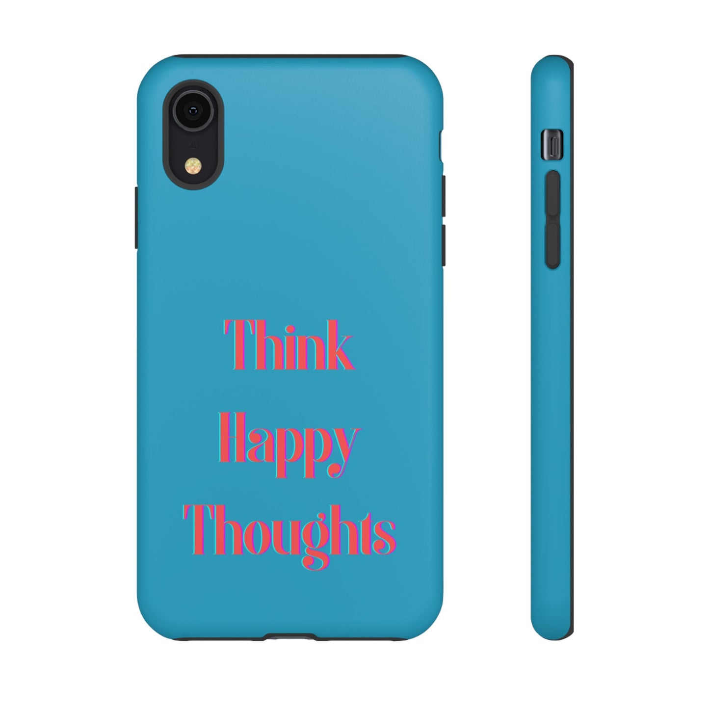 Think Happy Thoughts #24 Tough Cases iPhone Samsung Google Pixel