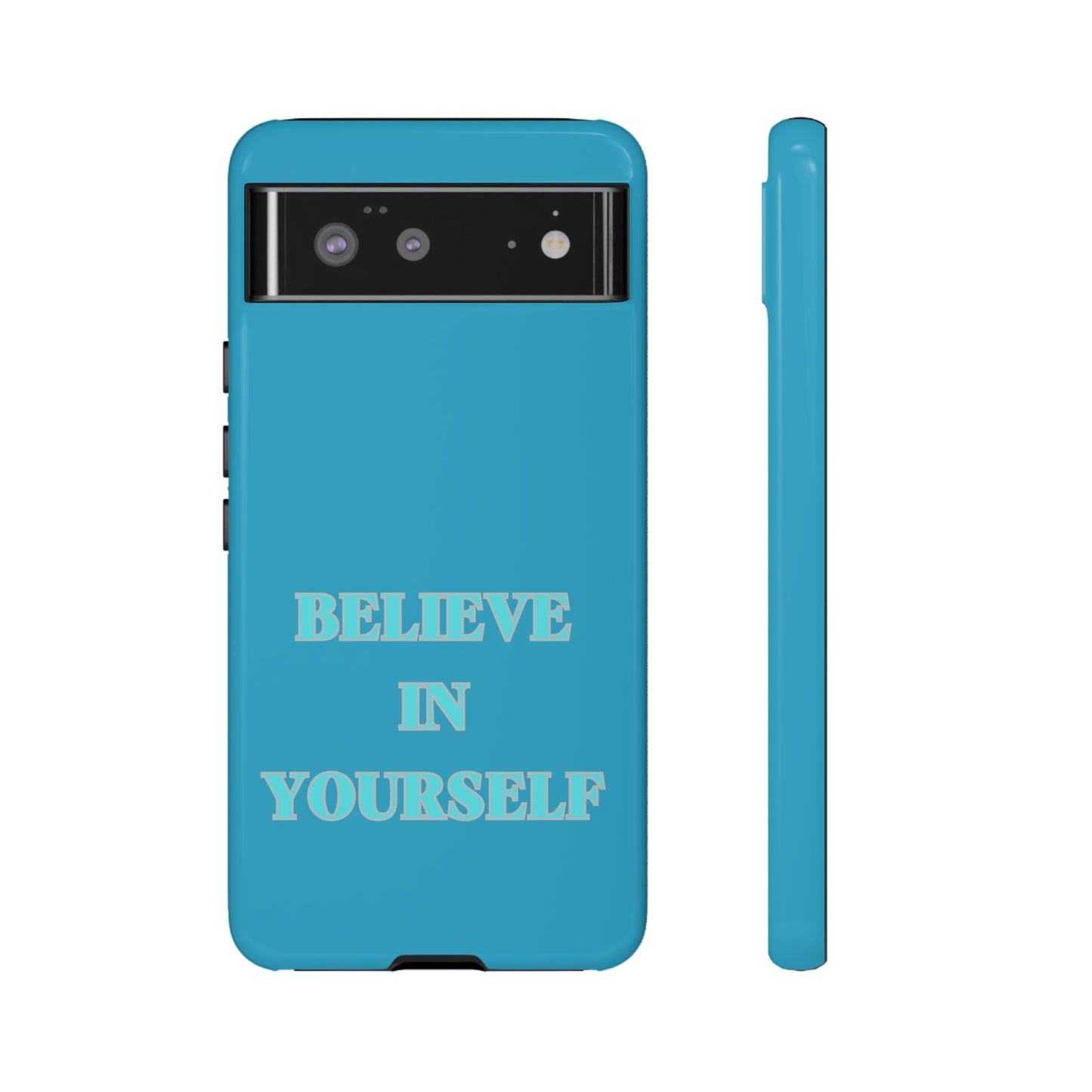 Believe In Yourself #22 Tough Cases iPhone Samsung Google Pixel