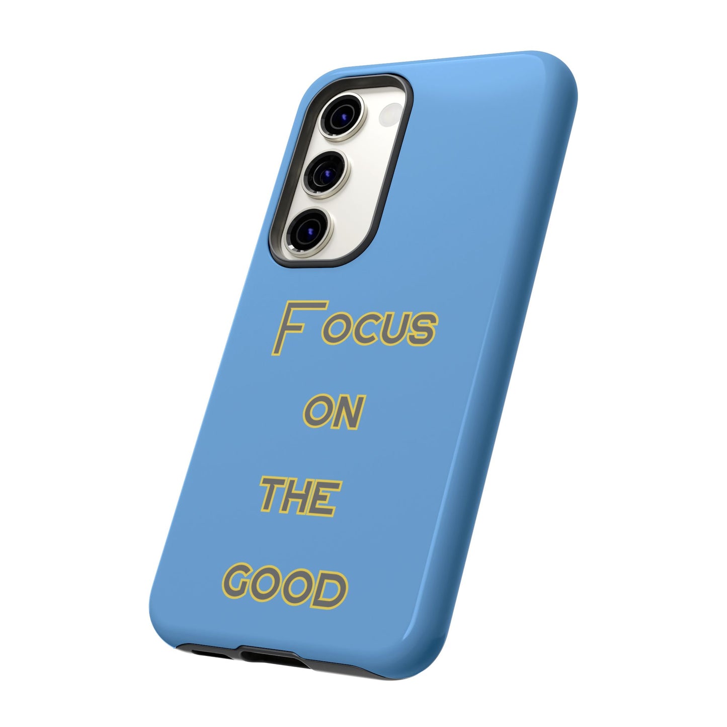 Focus on the Good #78 Tough Cases iPhone Samsung Google Pixel