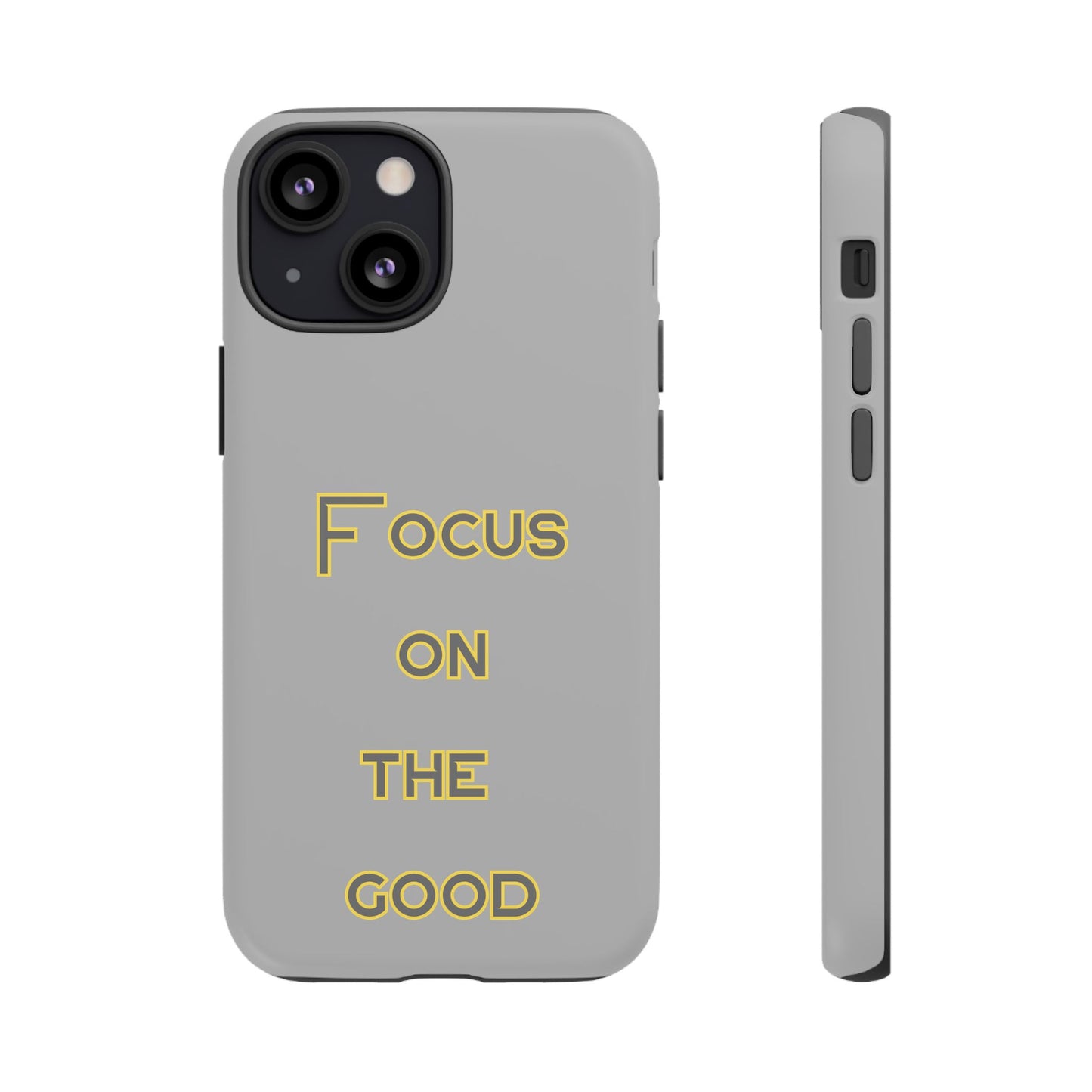 Focus on the Good #77 Tough Cases iPhone Samsung Google Pixel