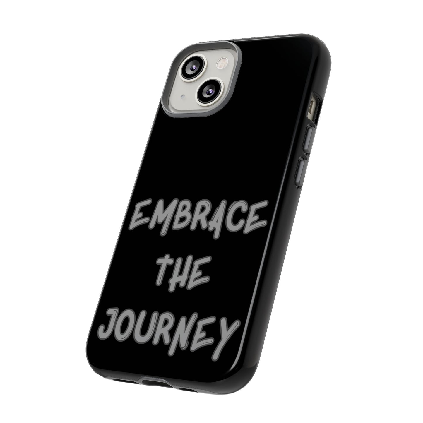 Embrace the Journey #26 Tough Cases iPhone Samsung Google Pixel