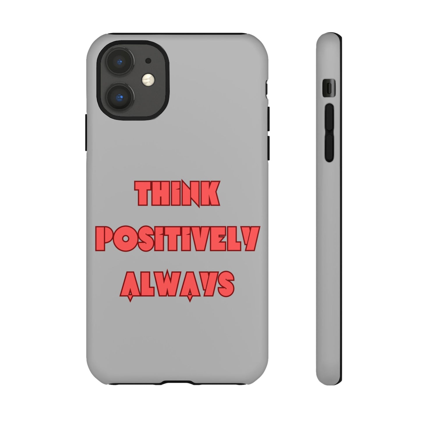 Think Positively Always #22 Tough Cases iPhone Samsung Google Pixel