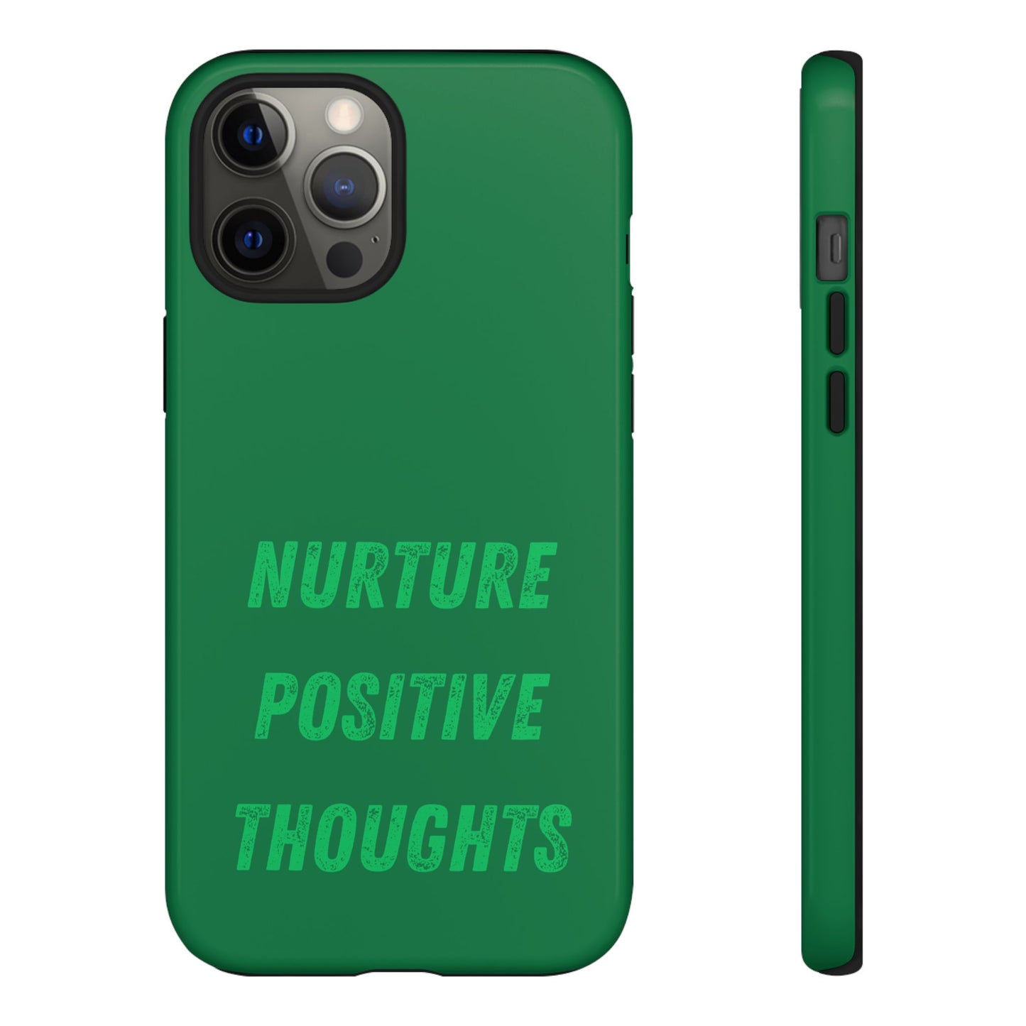 Nurture positive thoughts #22 Tough Cases iPhone Samsung Google Pixel