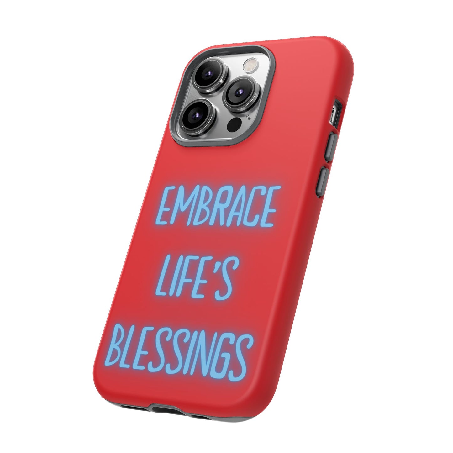 Embrace Life’s Blessings #23 Tough Cases iPhone Samsung Google Pixel