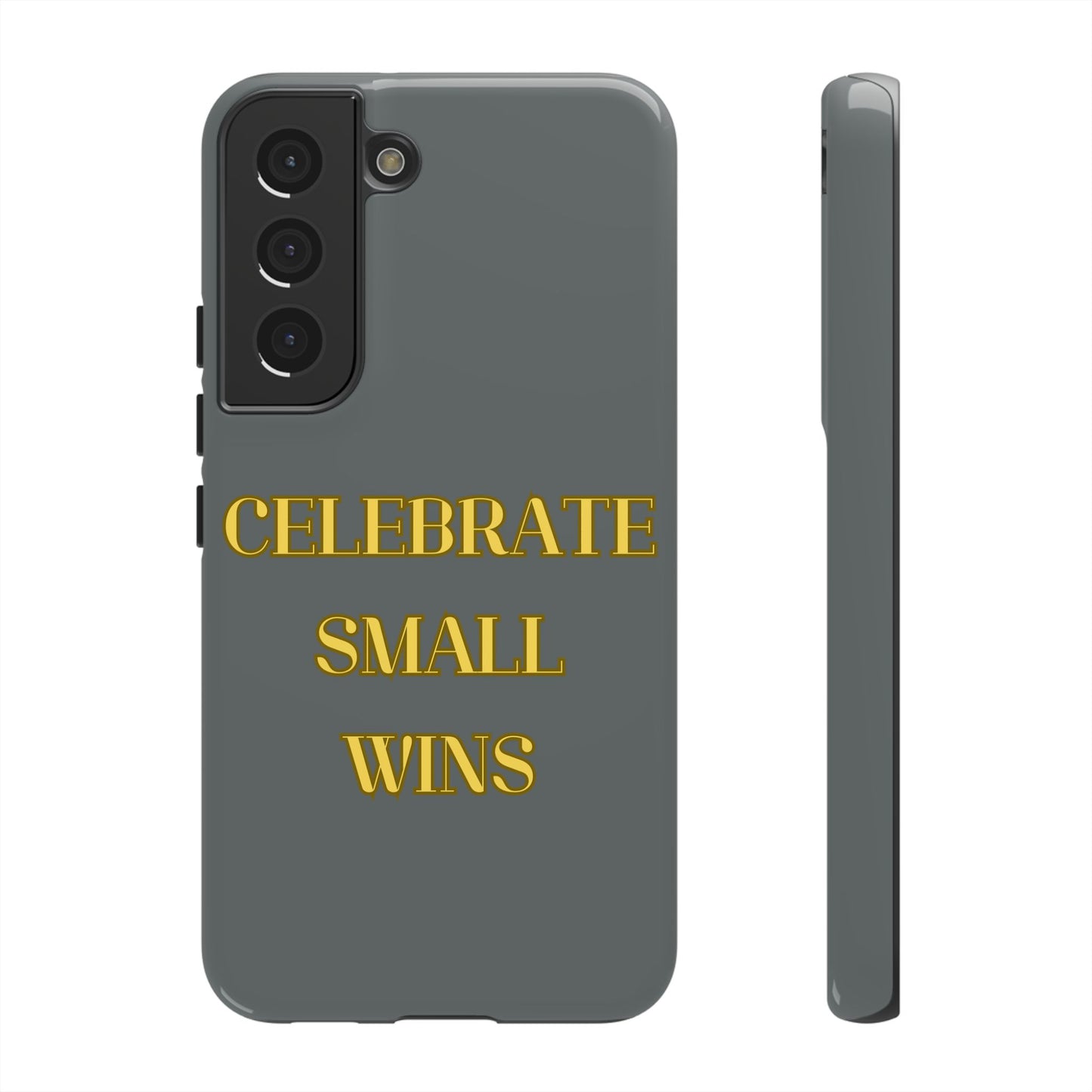 Celebrate Small Wins #24 Tough Cases iPhone Samsung Google Pixel